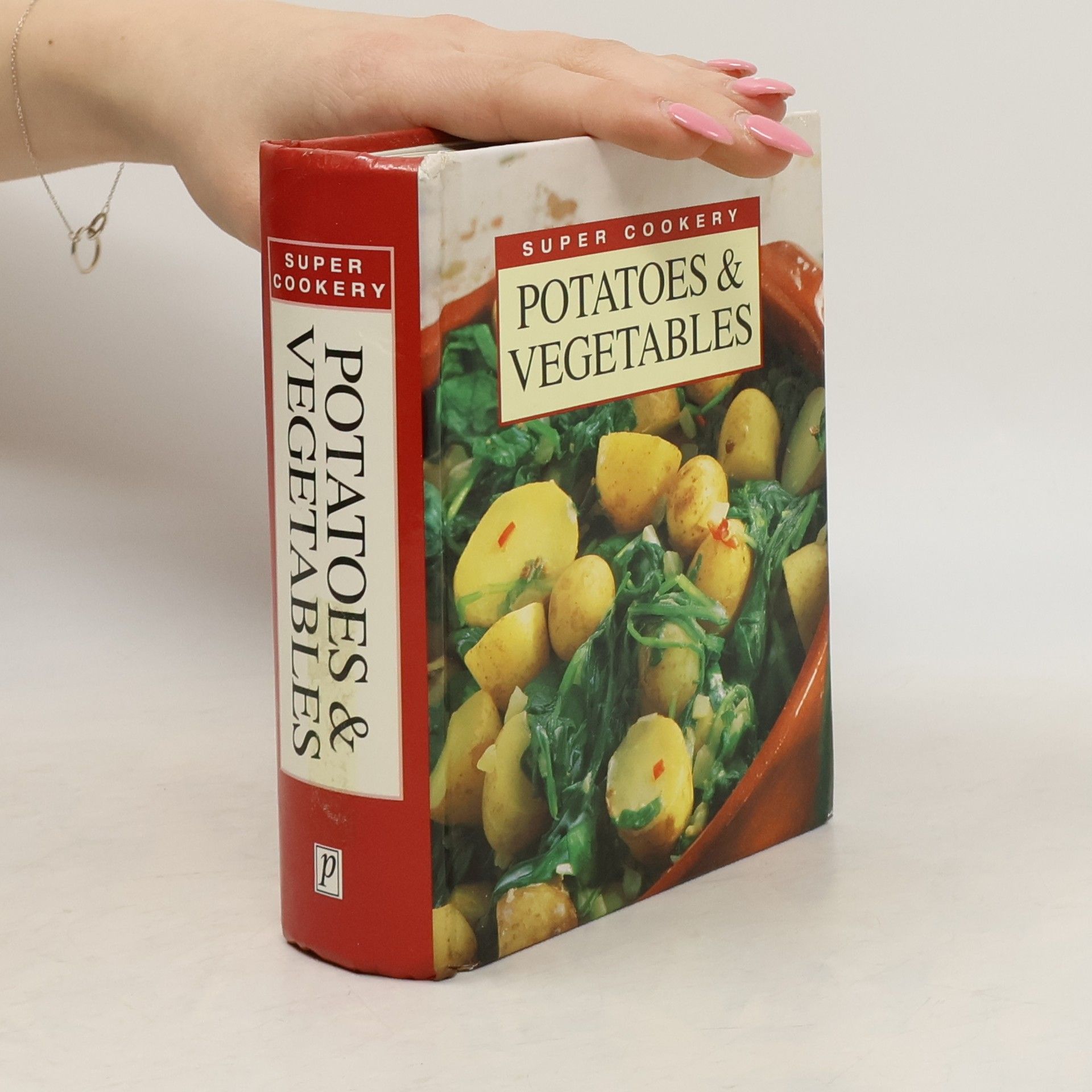 Parragon Books Super Cookery Potatoes & Vegetables