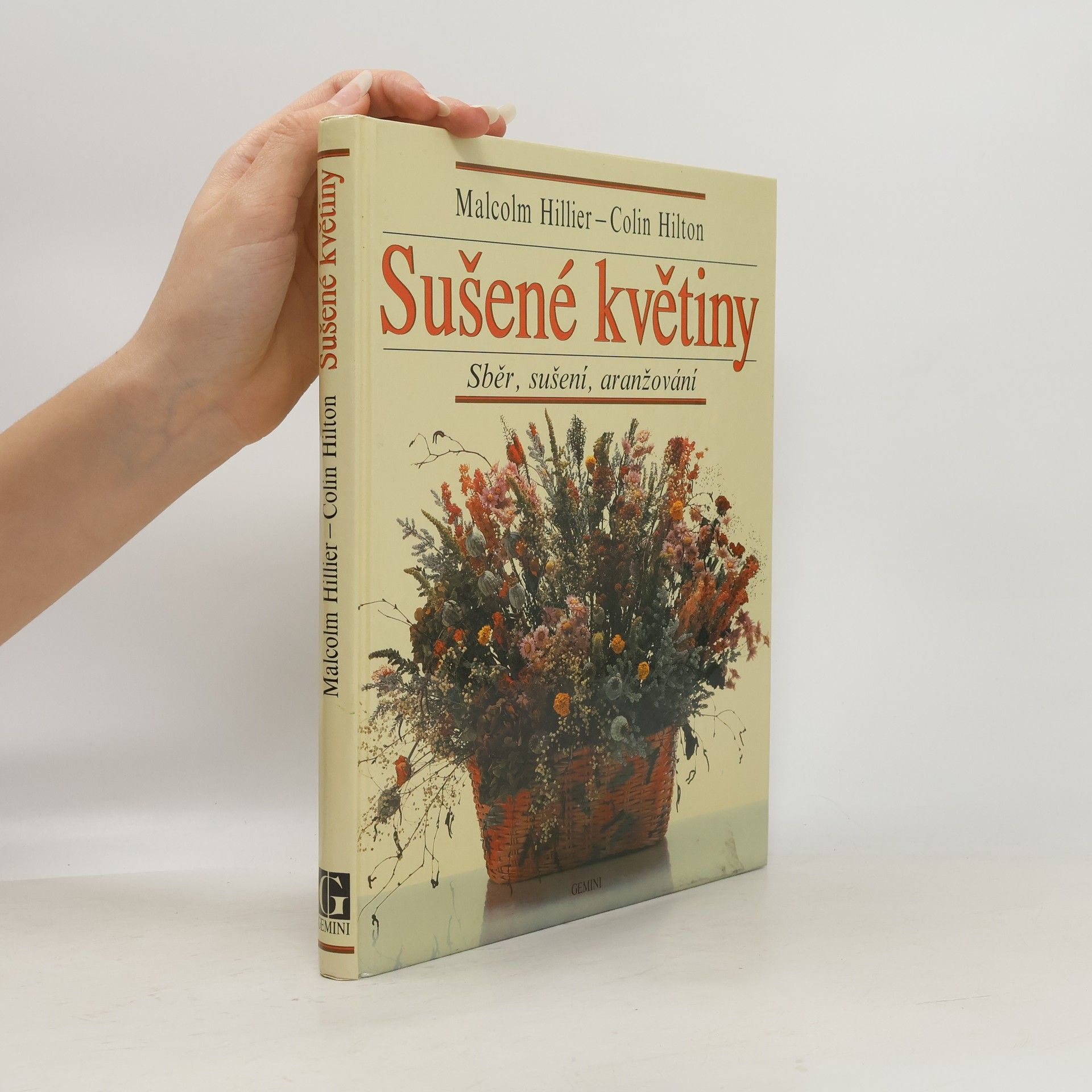 Malcolm Hillier Sušené květiny. Sběr, sušení, aranžování