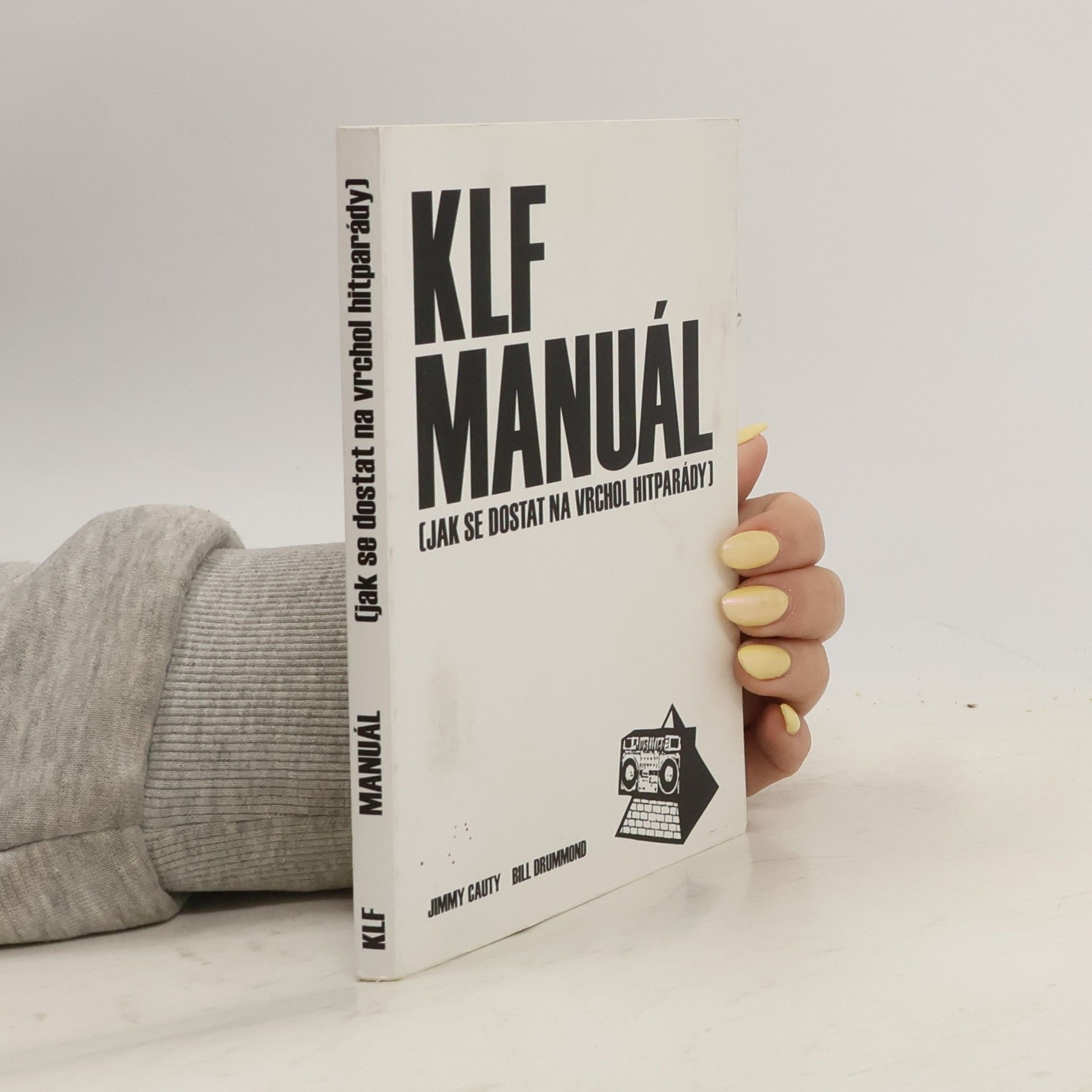 Jimmy Cauty Manuál : (jak se dostat na vrchol hitparády)