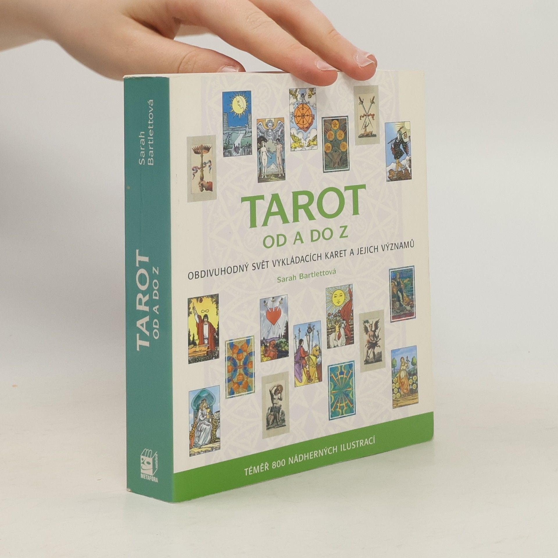 Sarah Bartlett Tarot od A do Z: Obdivuhodný svět vykládacích karet a jejich významů
