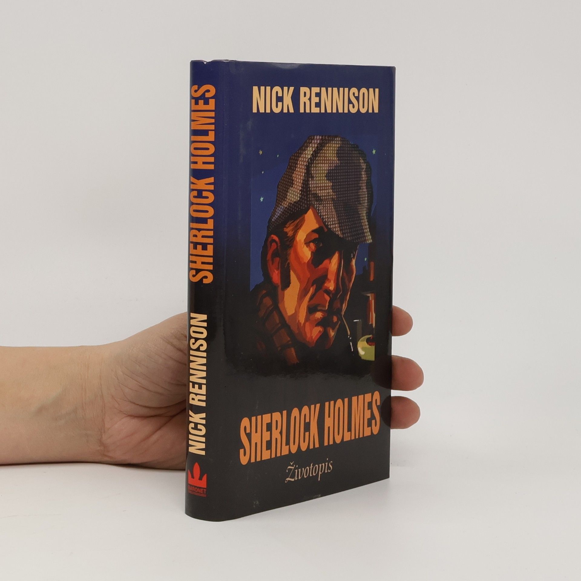 Nick Rennison Sherlock Holmes : neautorizovaný životopis