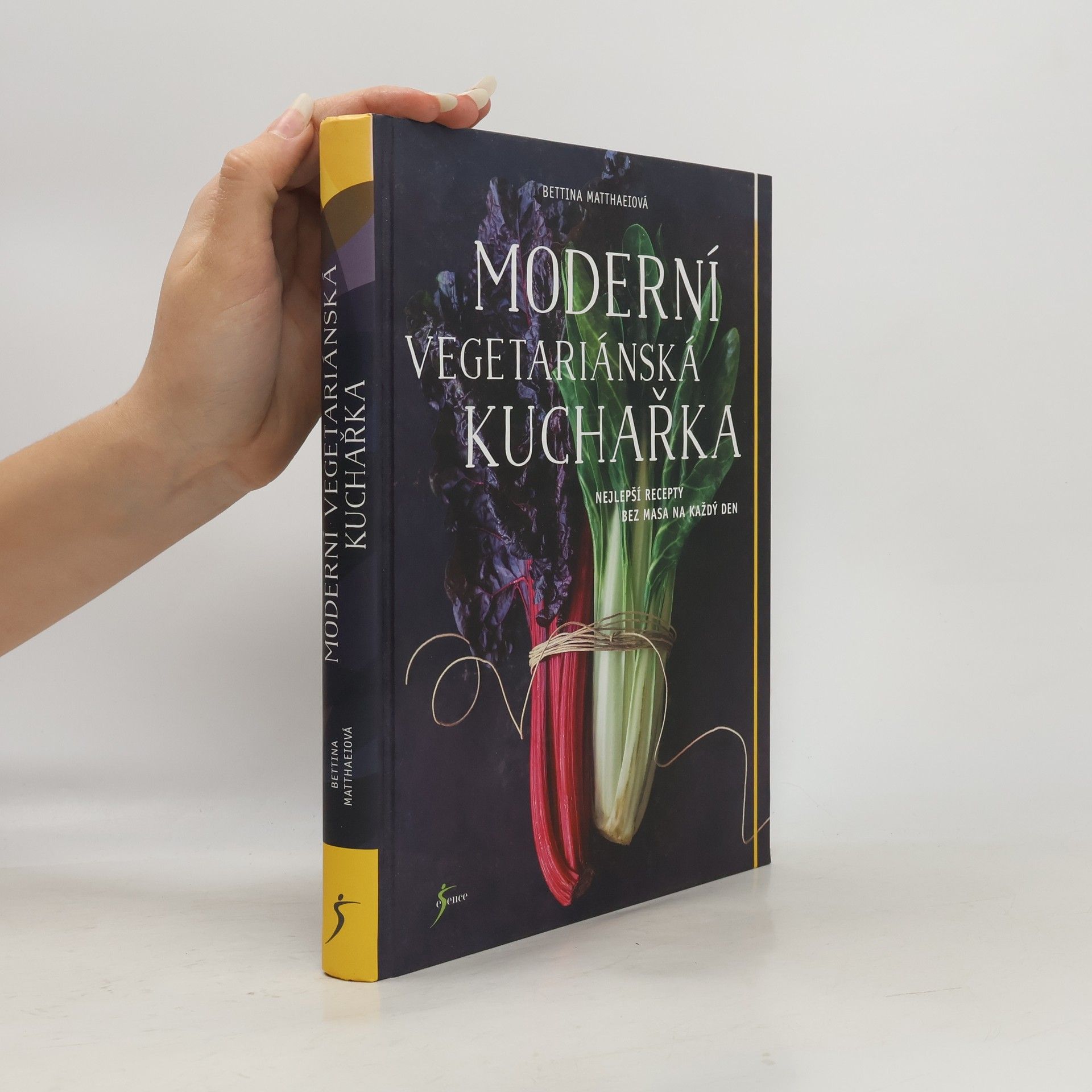 Bettina Matthaei Moderní vegetariánská kuchařka: nejlepší recepty bez masa na každý den