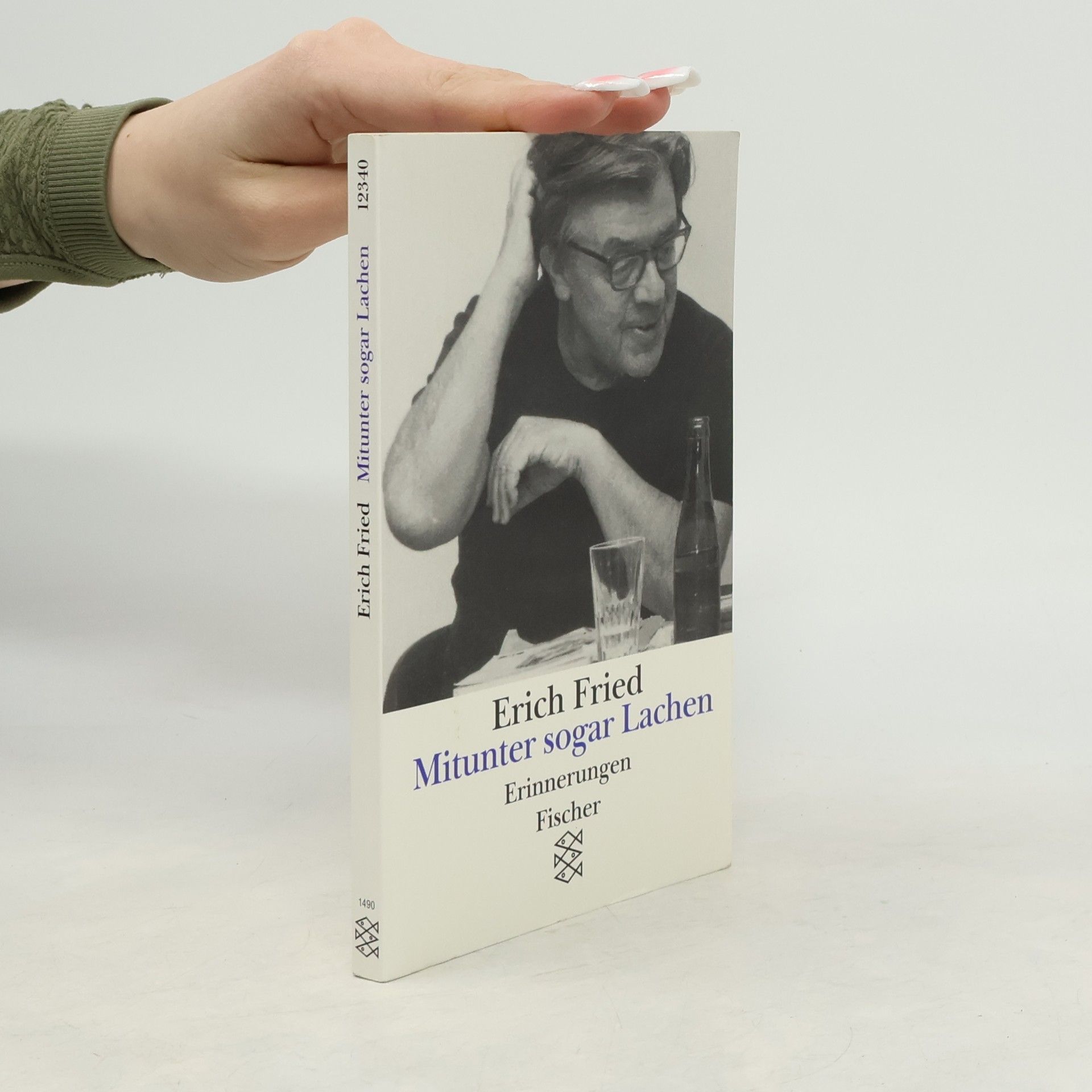 Erich Fried Mitunter sogar Lachen