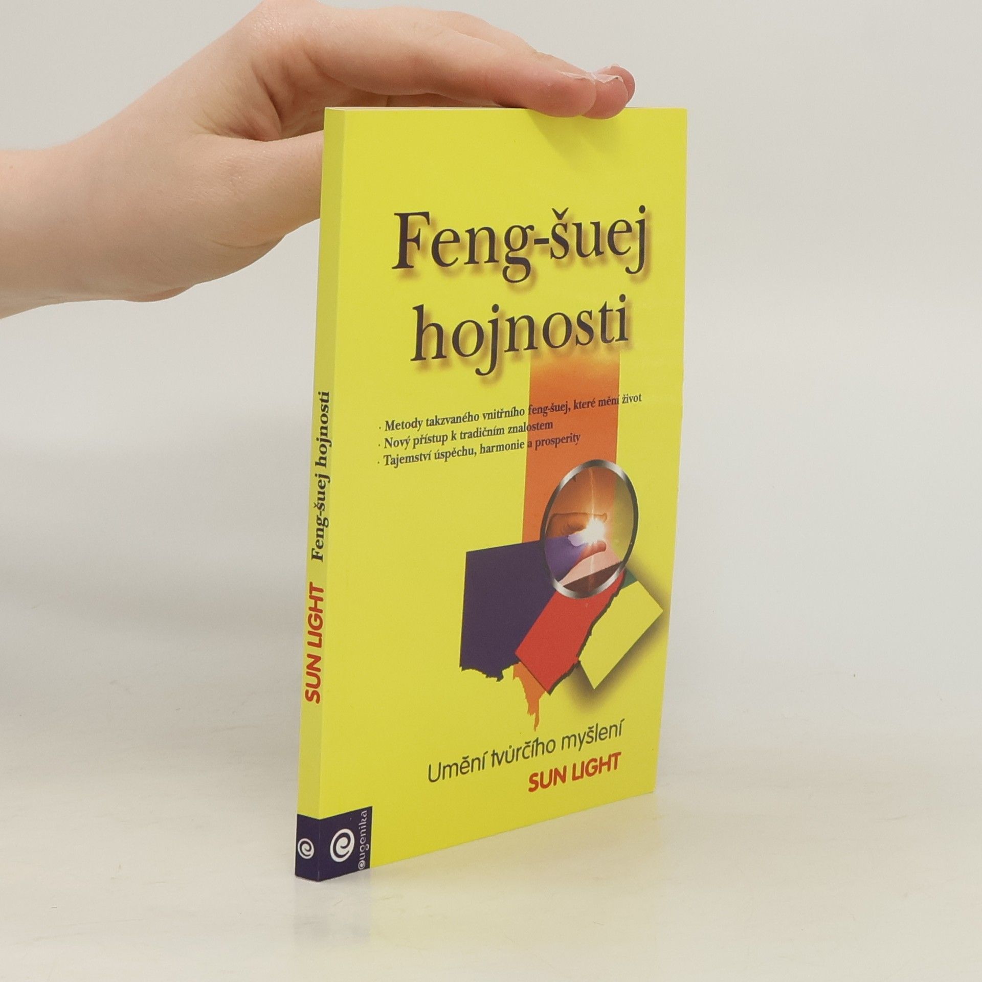 Feng-šuej hojnosti: umění tvůrčího myšlení