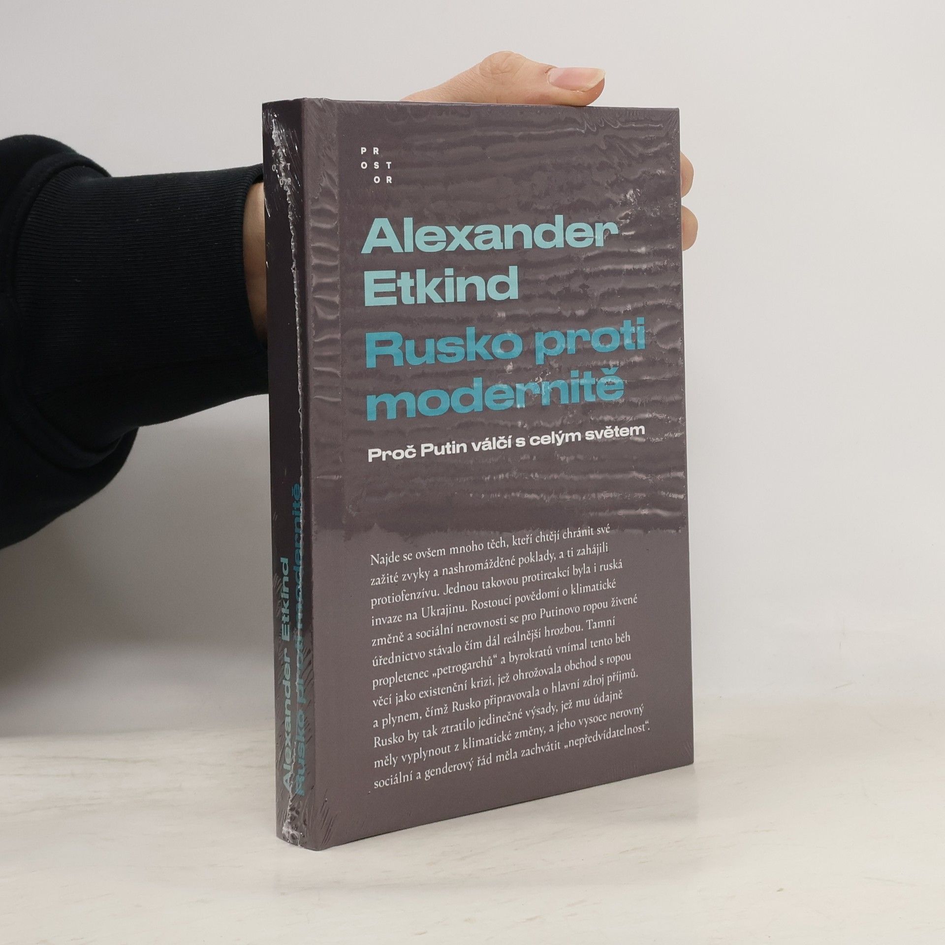Alexander Etkind Rusko proti modernitě : proč Putin válčí s celým světem