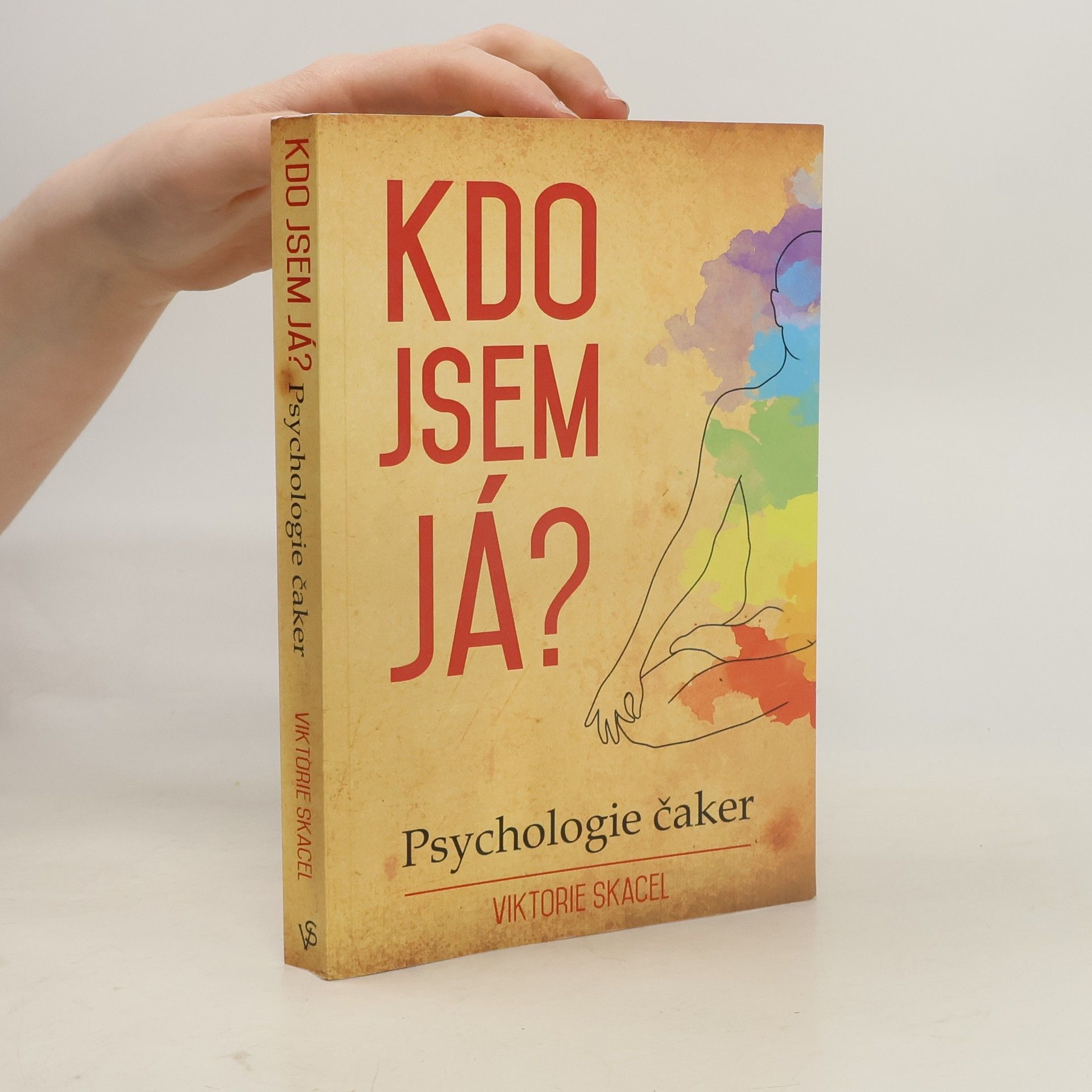 Viktorie Skácel Kdo jsem já? : psychologie čaker