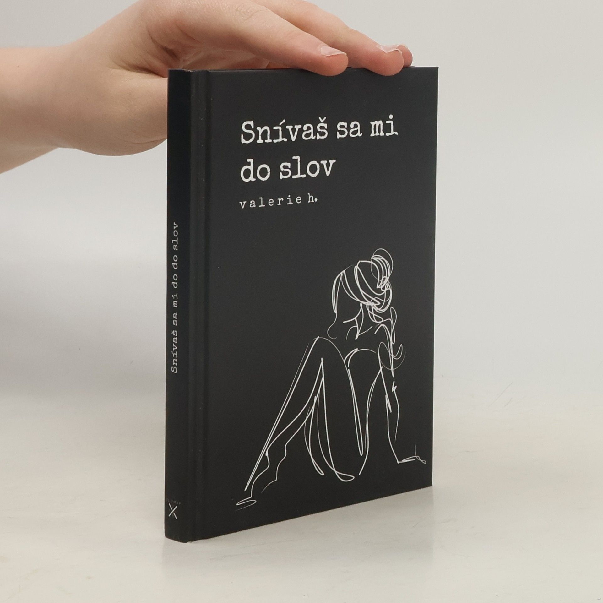 Valerie H. Snívaš sa mi do slov