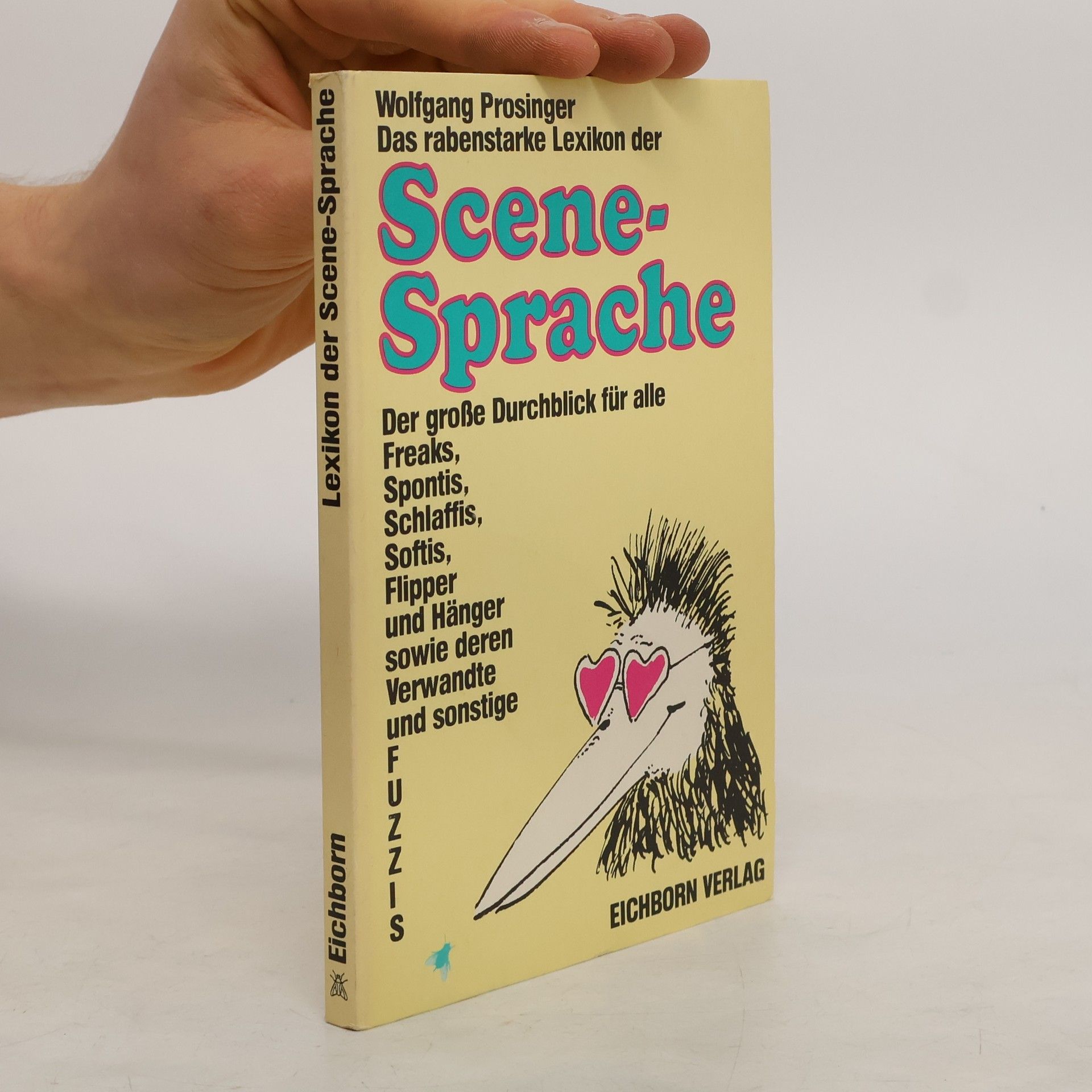 Wolfgang Prosinger Das rabenstarke Lexikon der Scene-Sprache