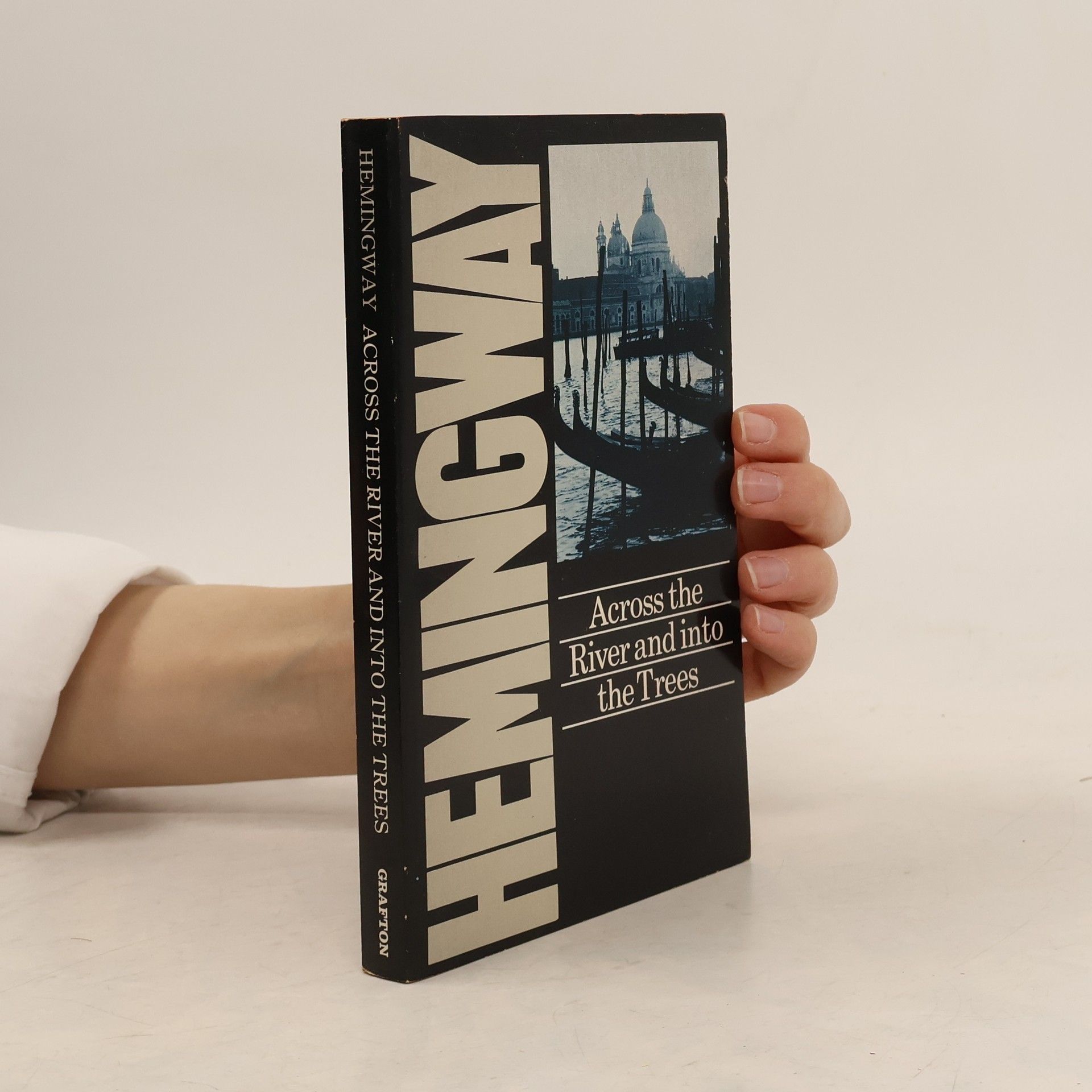 Ernest Hemingway Across the River and Into the Trees