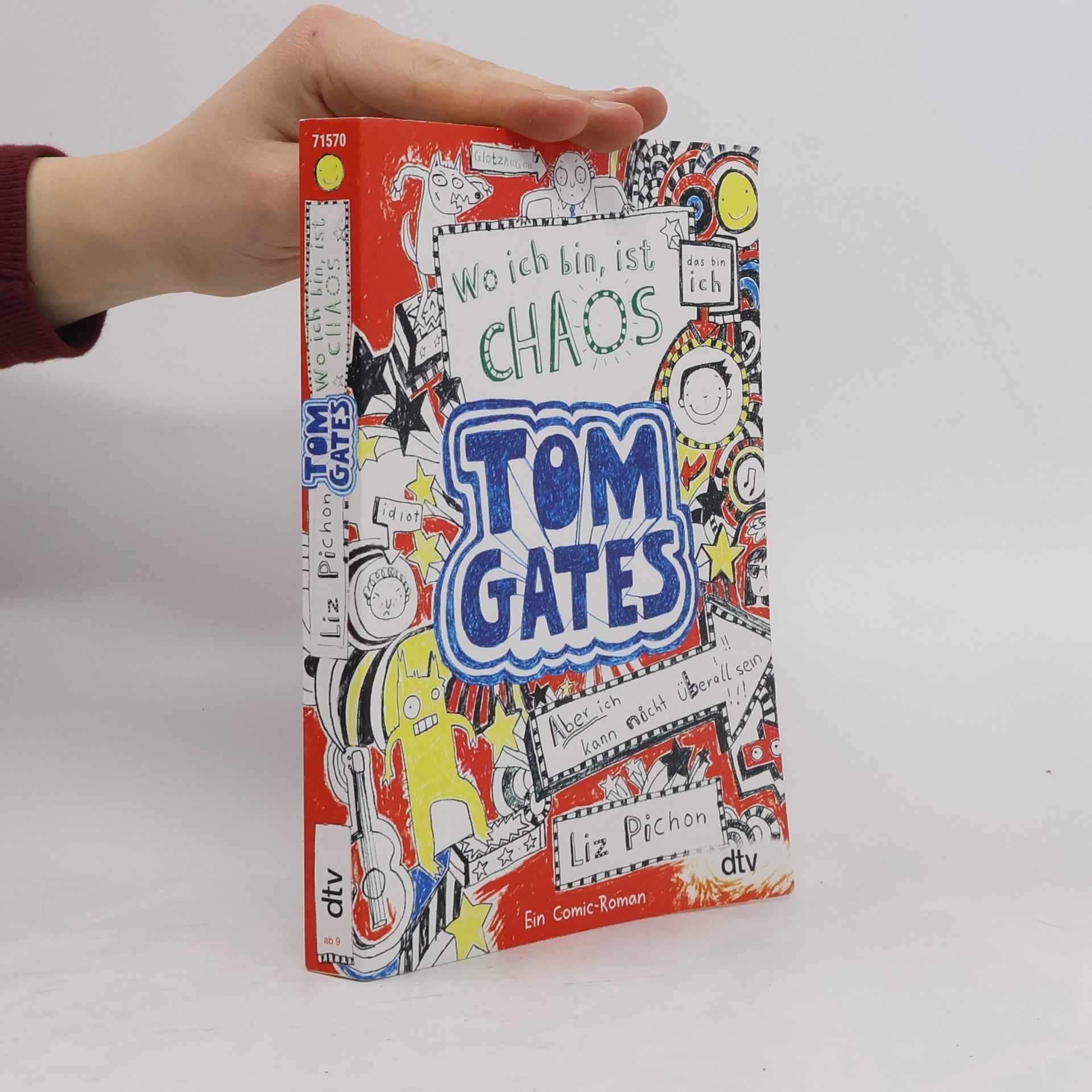 Liz Pichon Tom Gates. Wo ich bin, ist Chaos