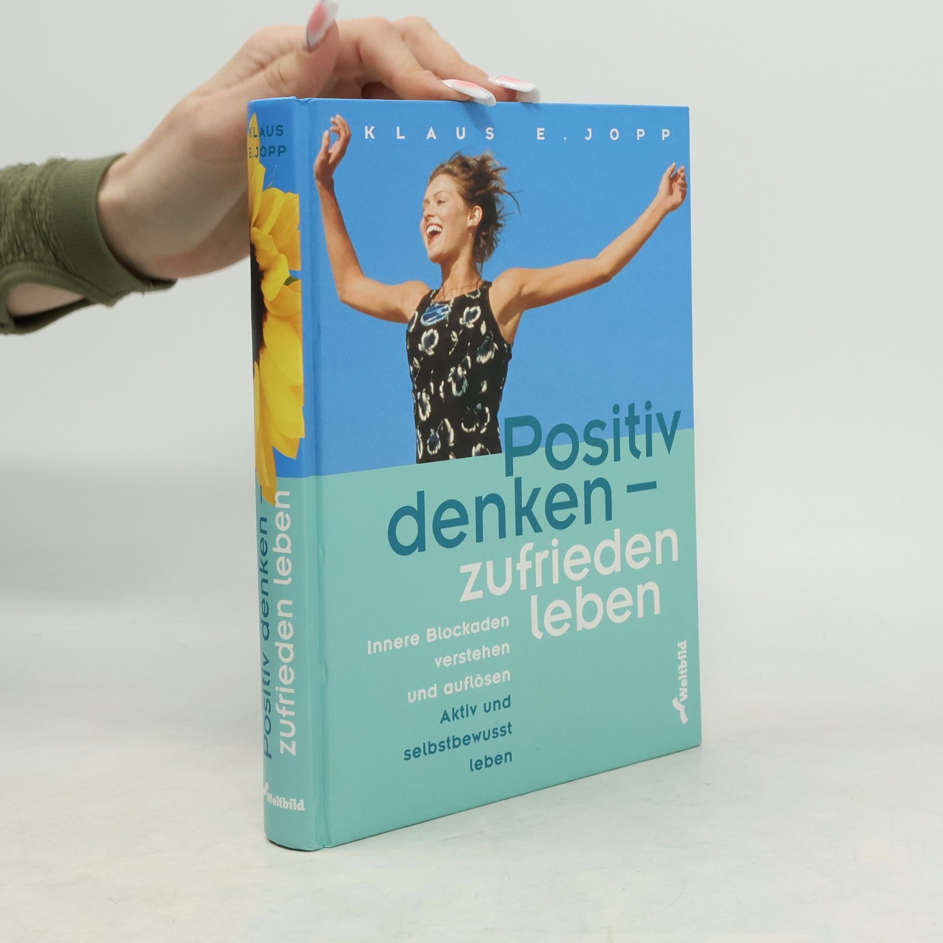 Klaus E. Jopp Positiv denken - zufrieden leben