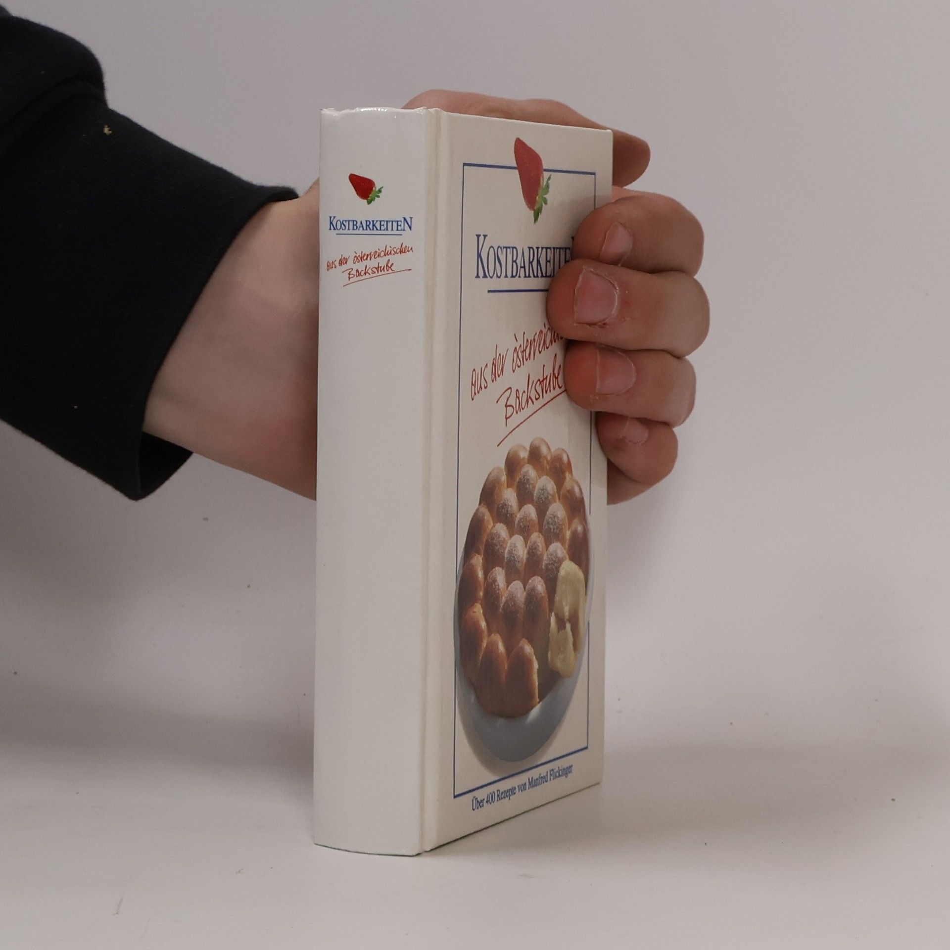 Autorenkollektiv Kostbarkeiten. Aus der österreichischen Backstube