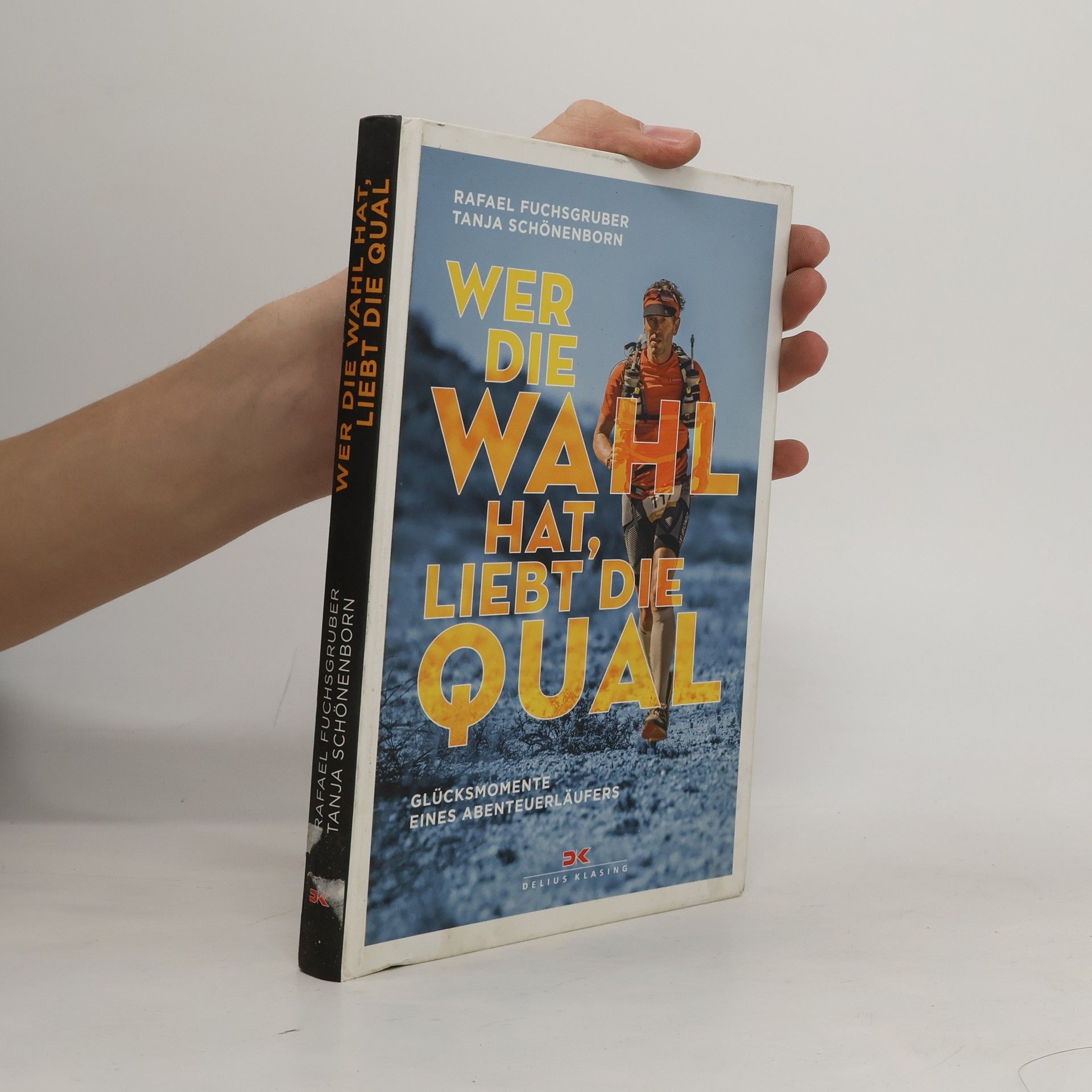 Rafael Fuchsgruber Wer die Wahl hat, liebt die Qual