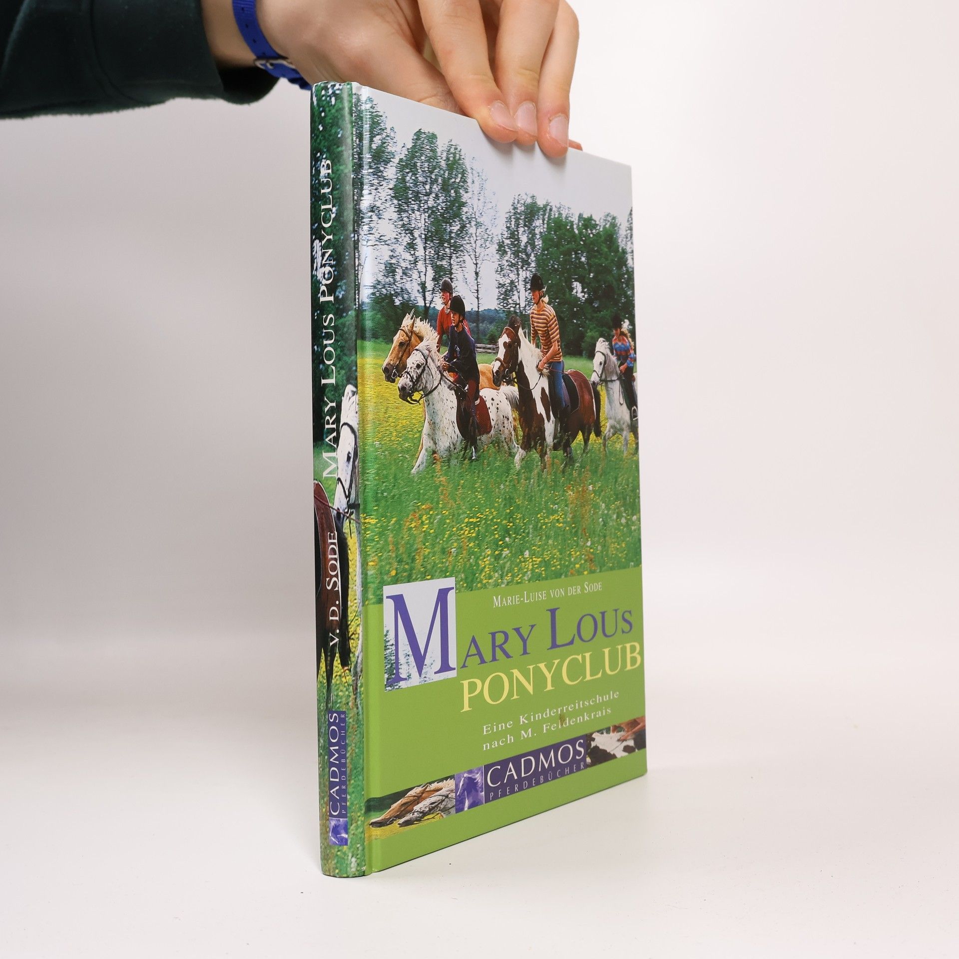 Marie L Von Der Sode Mary Lous Ponyclub. Eine Kinderreitschule nach Moshe Feldenkrais und Marie-Luise von der Sode