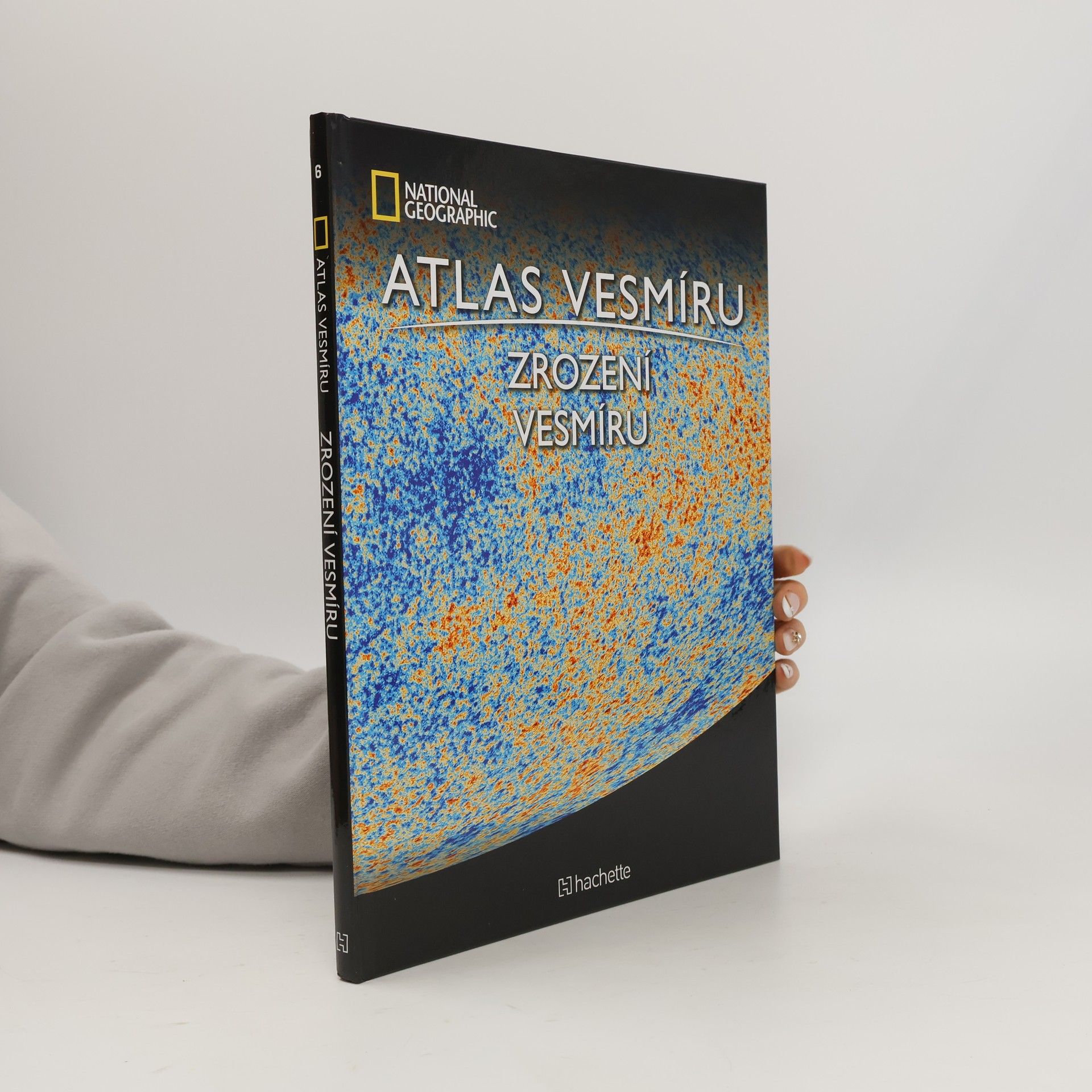 Various authors Atlas Vesmíru 6. Zrození vesmíru