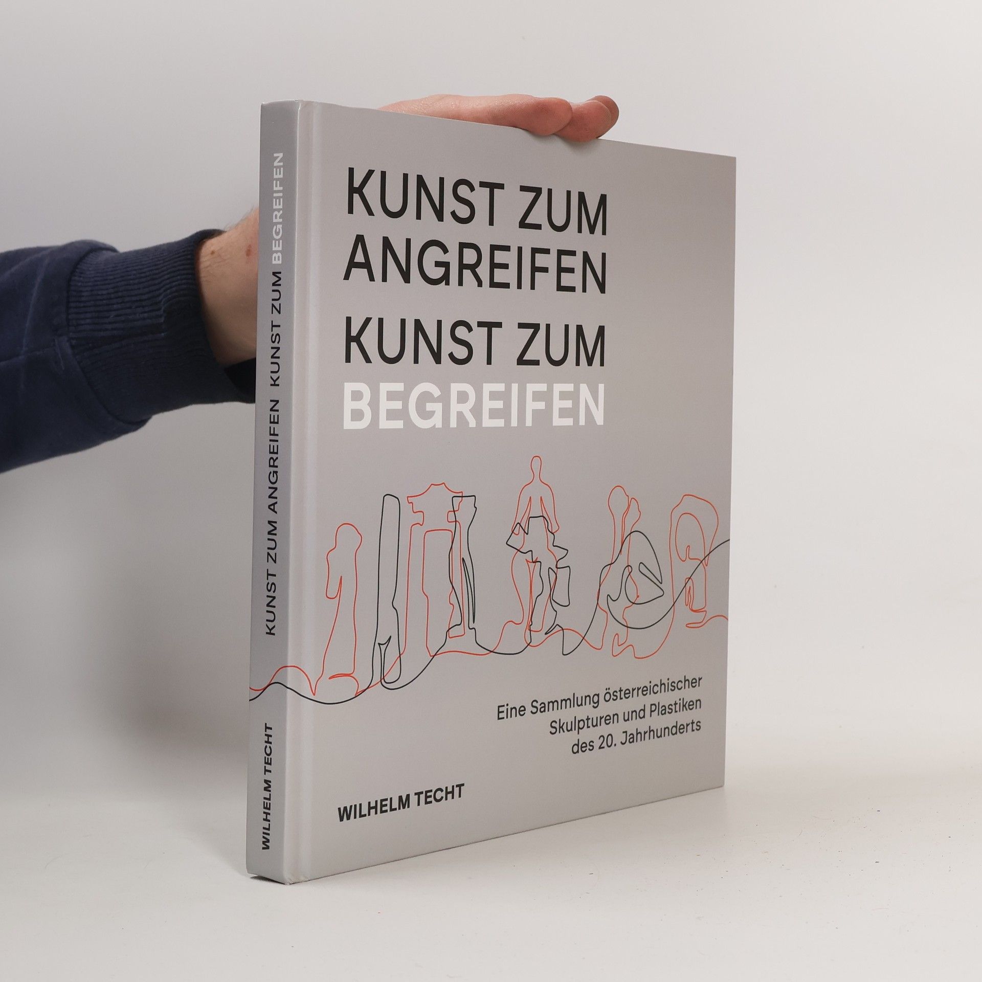 Wilhelm Techt Kunst zum Angreifen - Kunst zum Begreifen