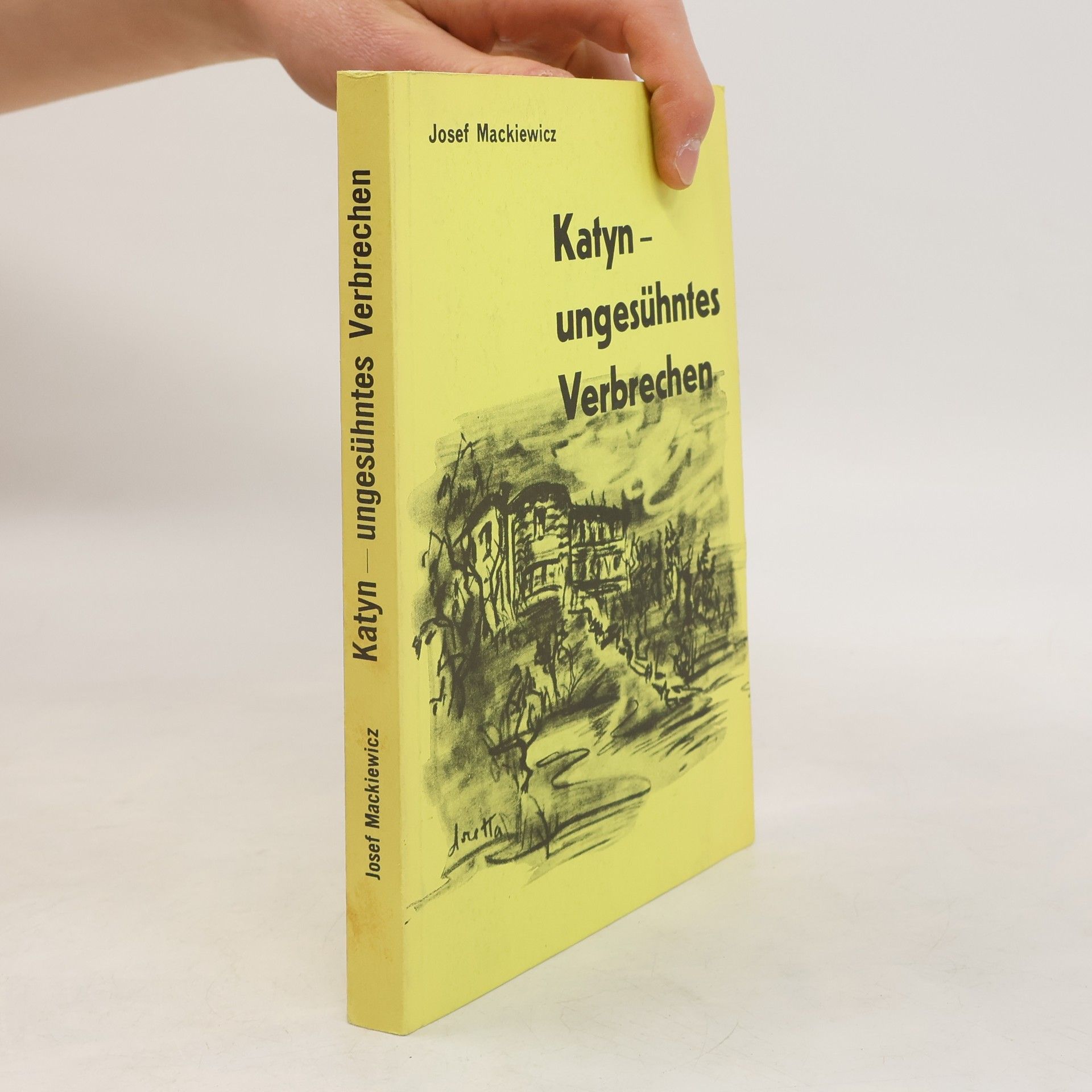 Josef Mackiewicz Katyn - ungesühntes Verbrechen