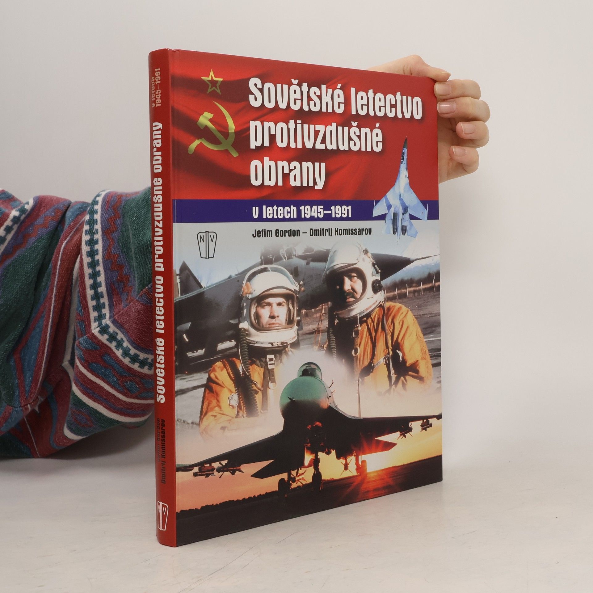 Yefim Gordon Sovětské letectvo protivzdušné obrany v letech 1945-1991