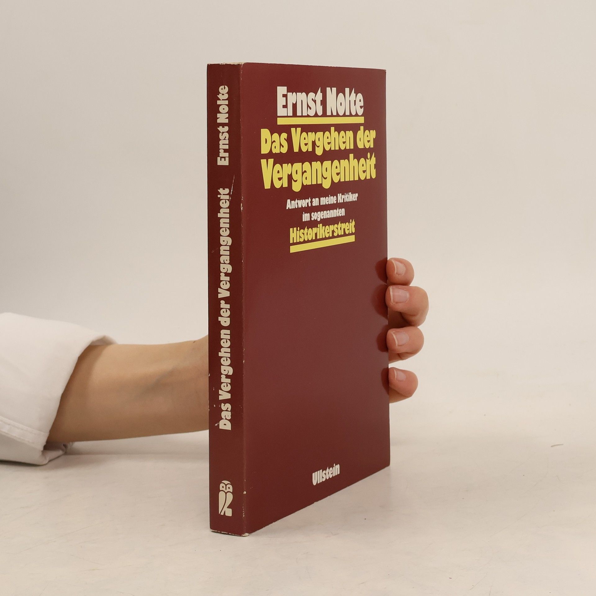 Ernst Nolte Das Vergehen der Vergangenheit