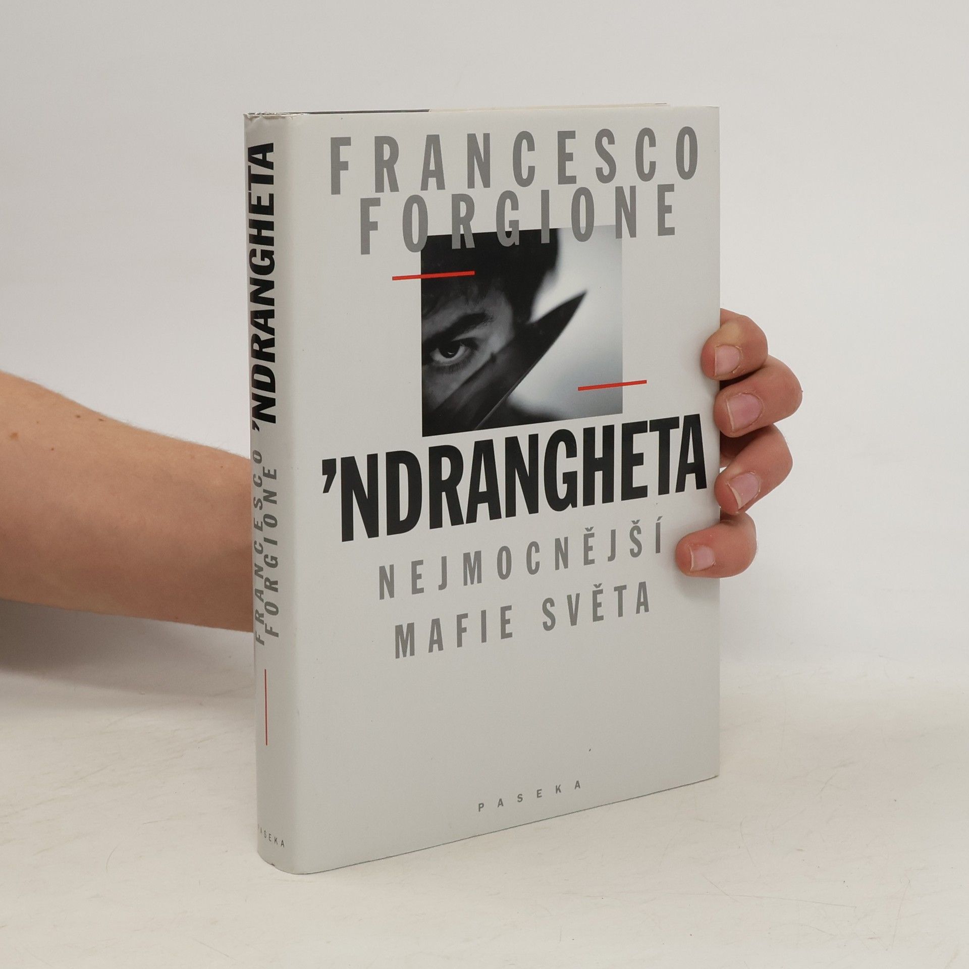 Francesco Forgione 'Ndrangheta: Nejmocnější mafie světa