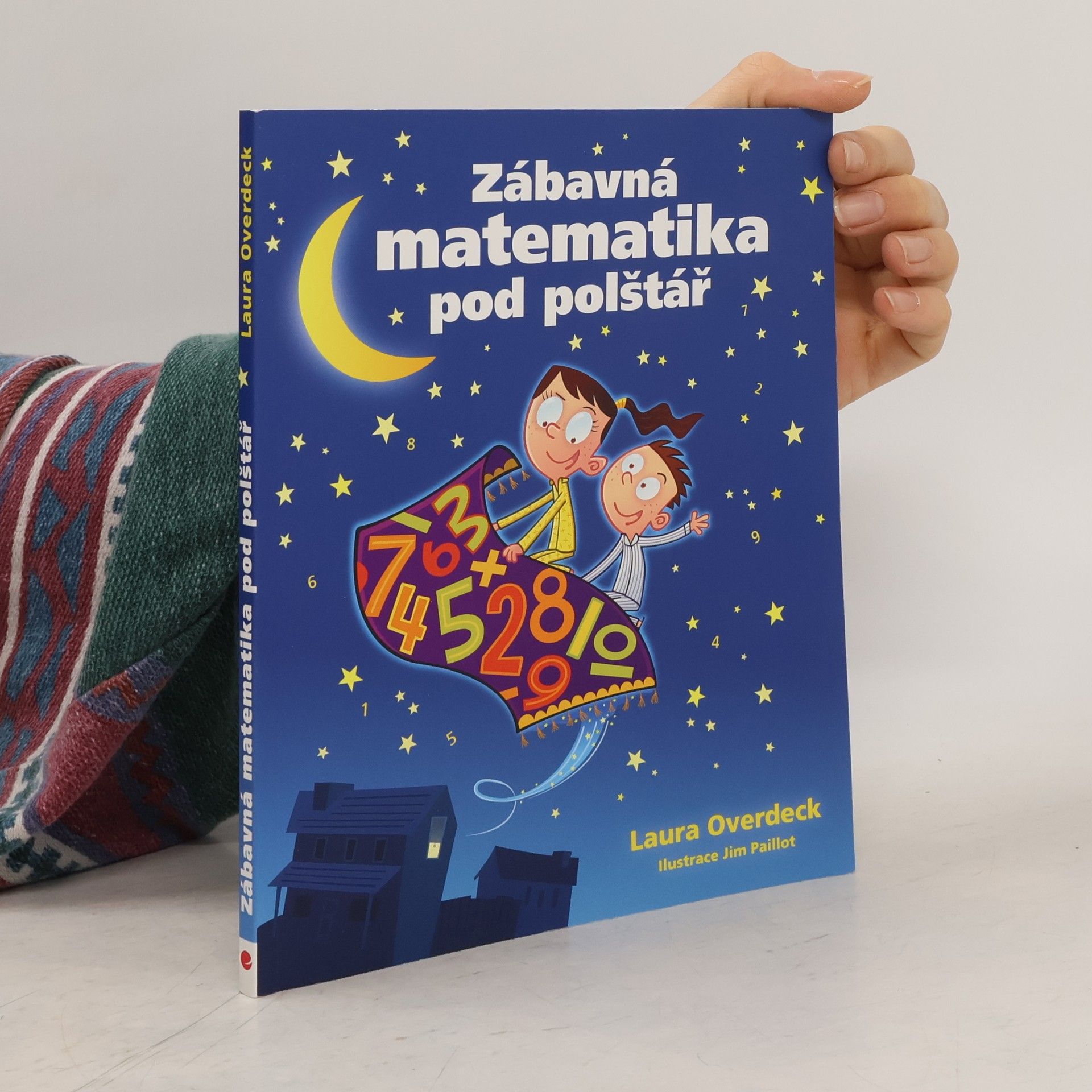 Laura Overdeck Zábavná matematika pod polštář