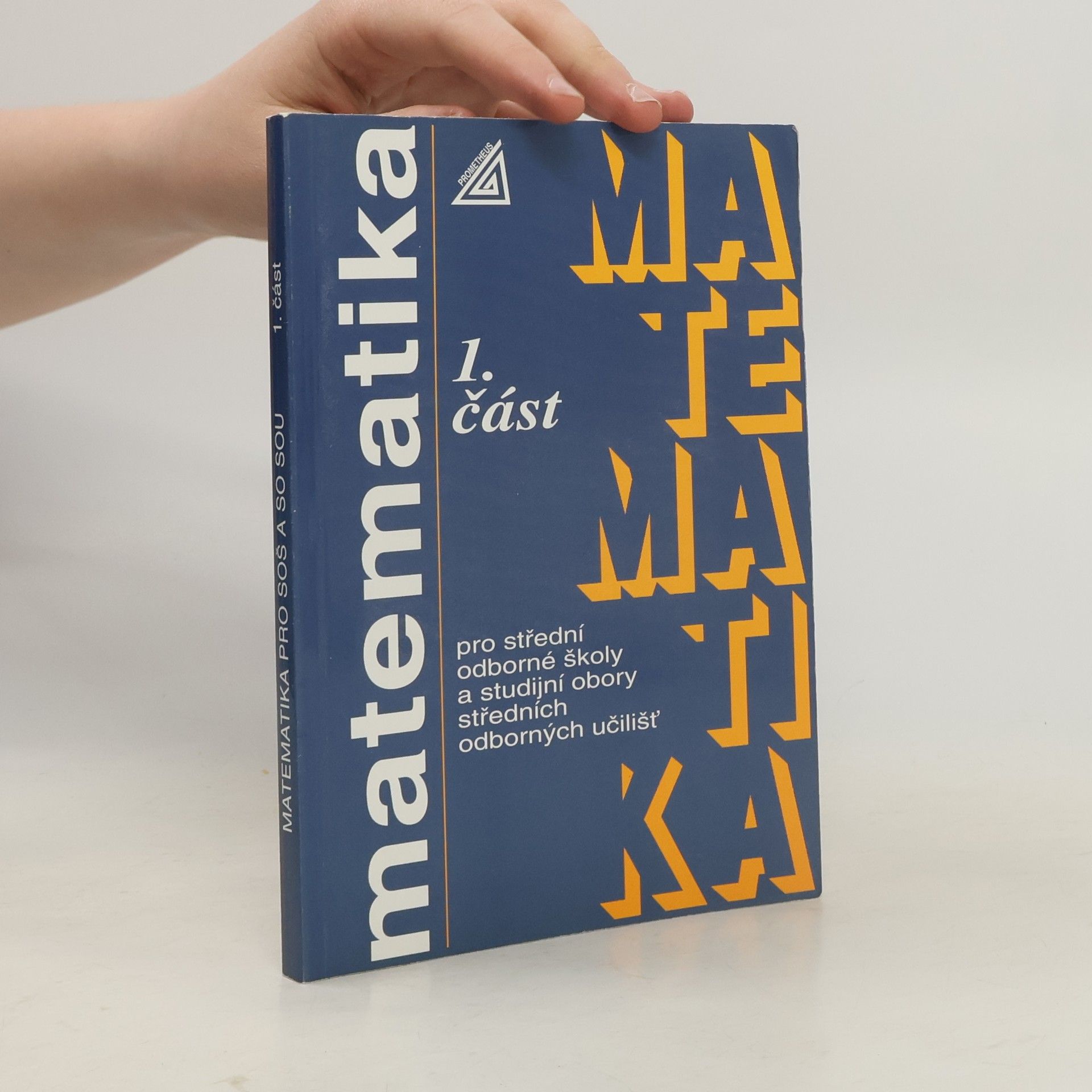 Matematika pro střední odborné školy a studijní obory středních odborných učilišť 1. část