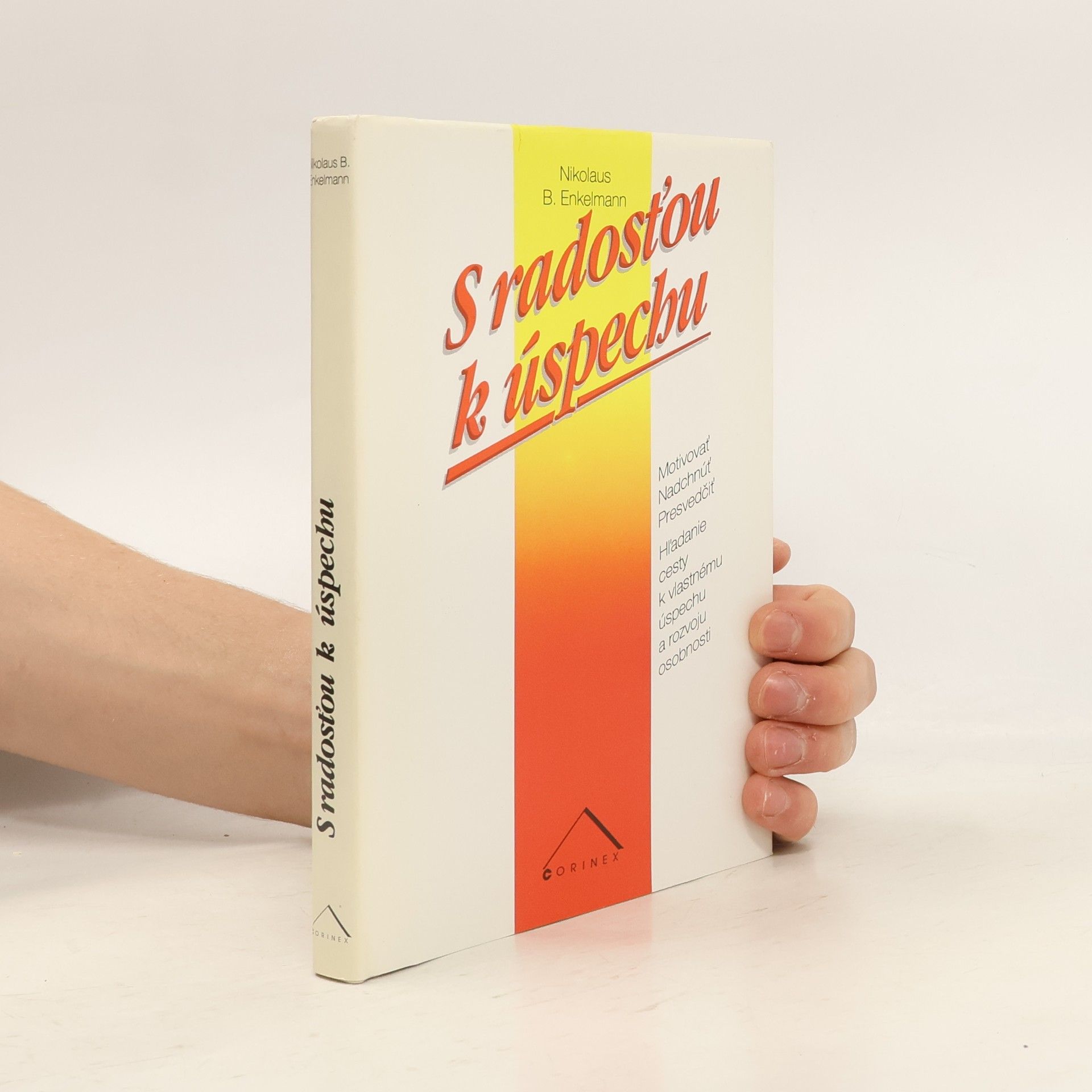 Nikolaus Enkelmann S radosťou k úspechu