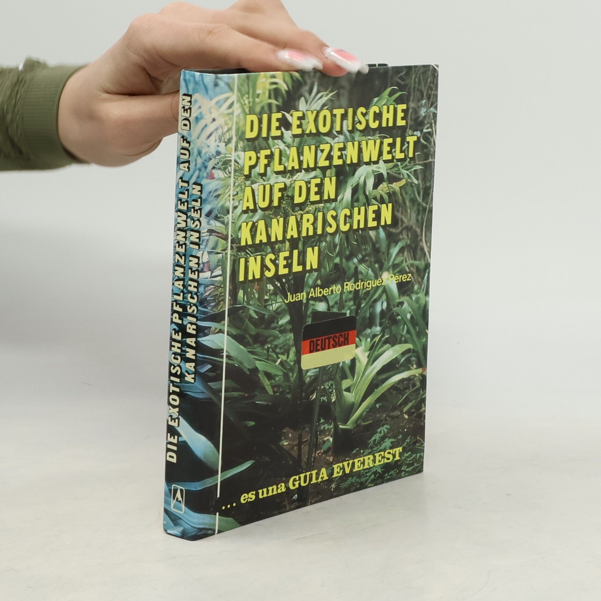 Juan Alberto Rodríguez Pérez Die exotische Pflanzenwelt auf den Kanarischen Inseln