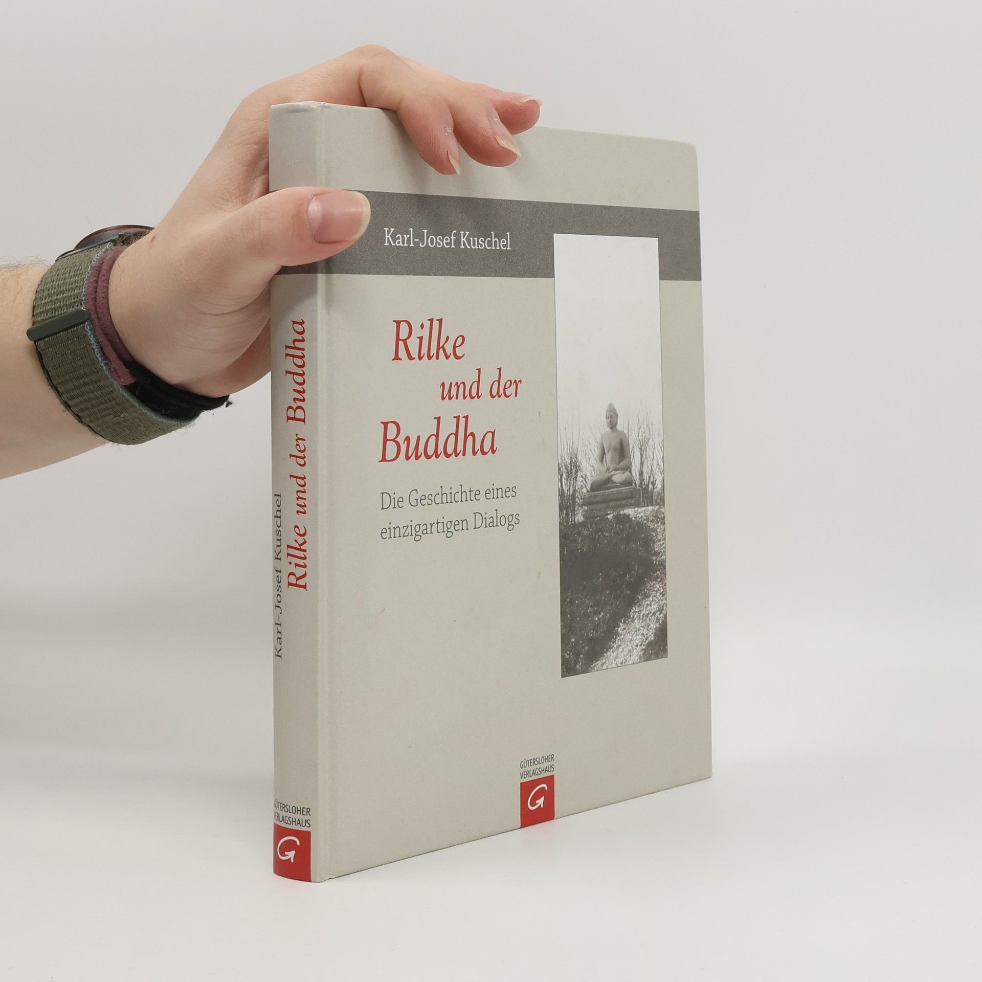 Karl-Josef Kuschel Rilke und der Buddha