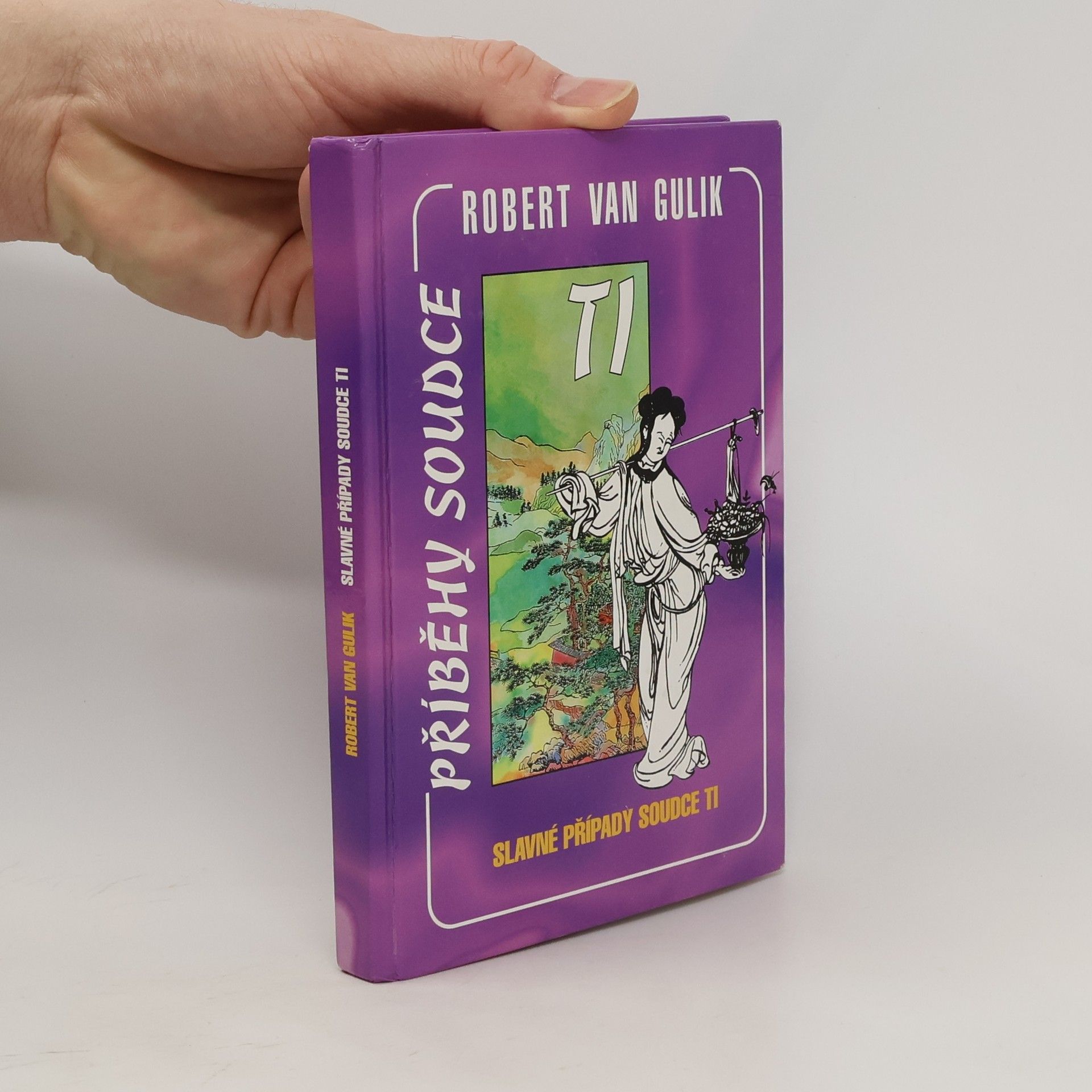 Robert van Gulik Slavné případy soudce Ti