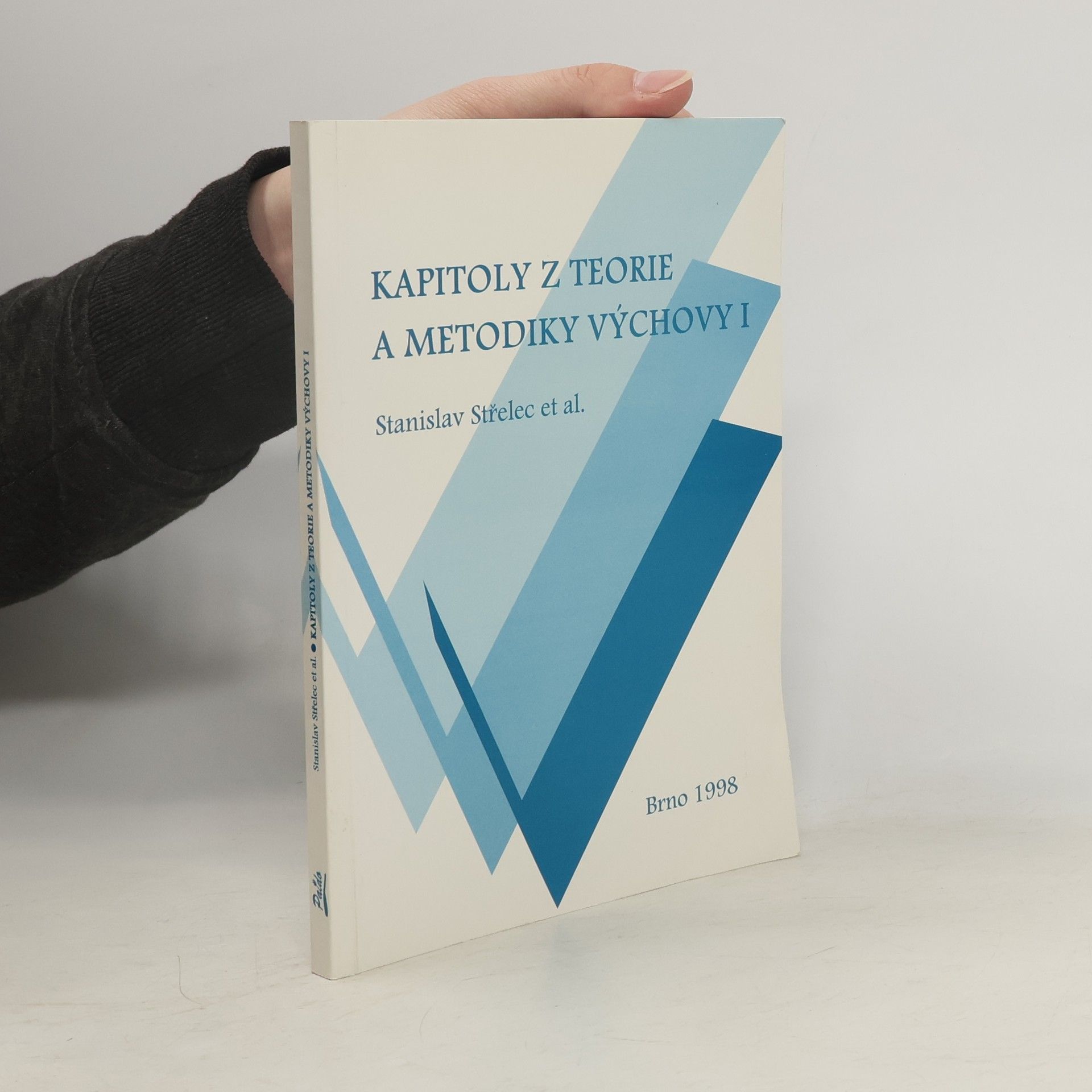 Stanislav Střelec Kapitoly z teorie a metodiky výchovy. I