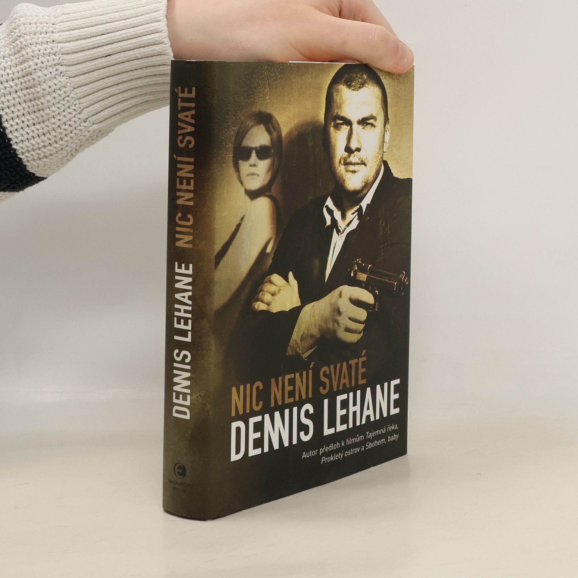 Dennis Lehane Nic není svaté