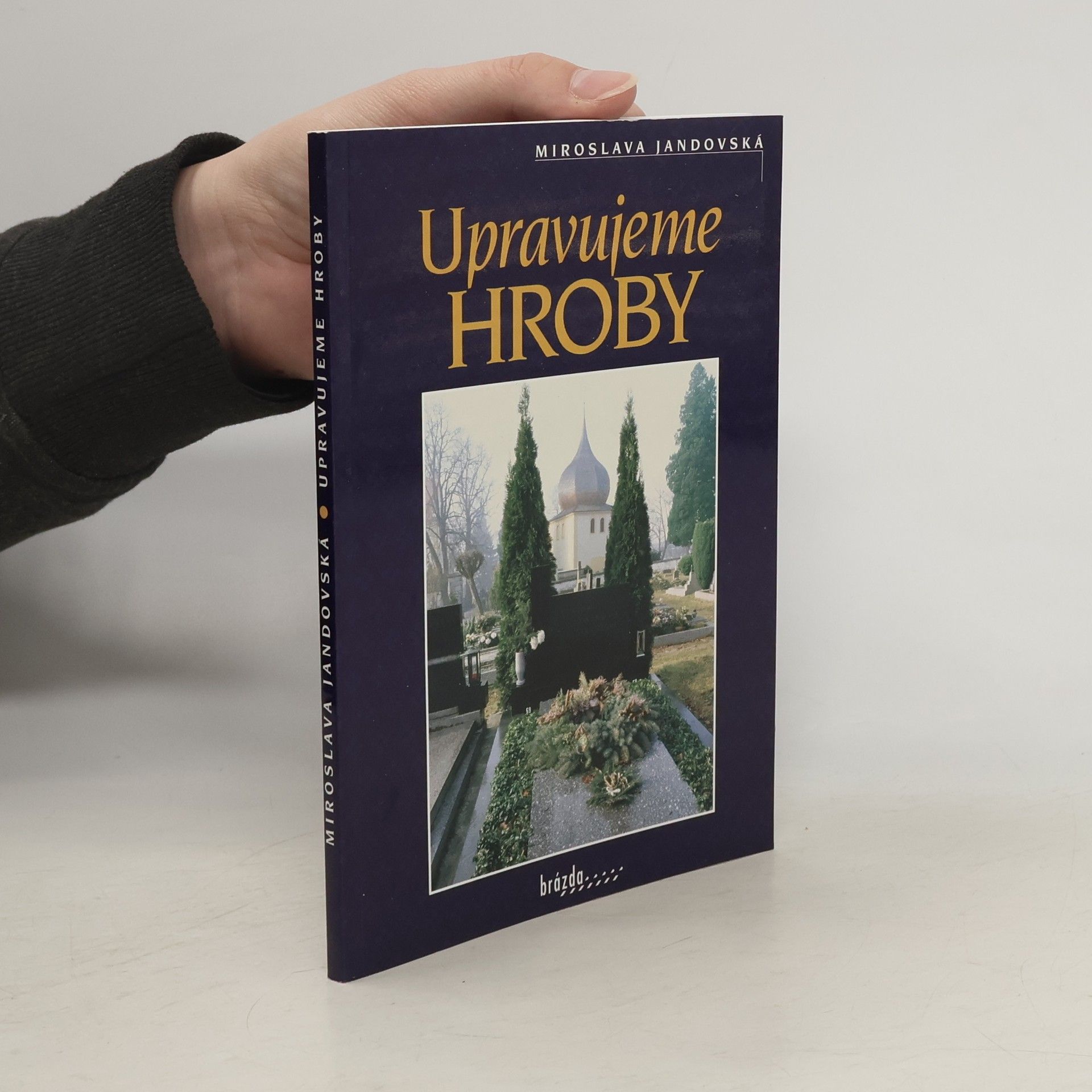 Miroslava Jandovská Upravujeme hroby
