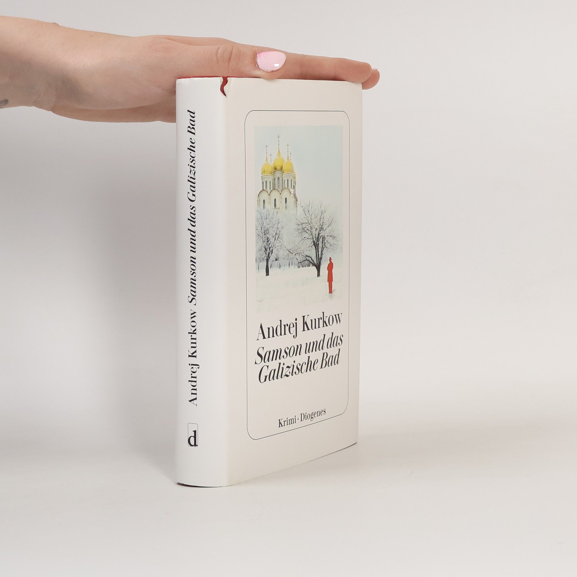 Andrej Kurkov Die seltsamen Fälle von Samson und Nadjeschda: Samson und das Galizische Bad