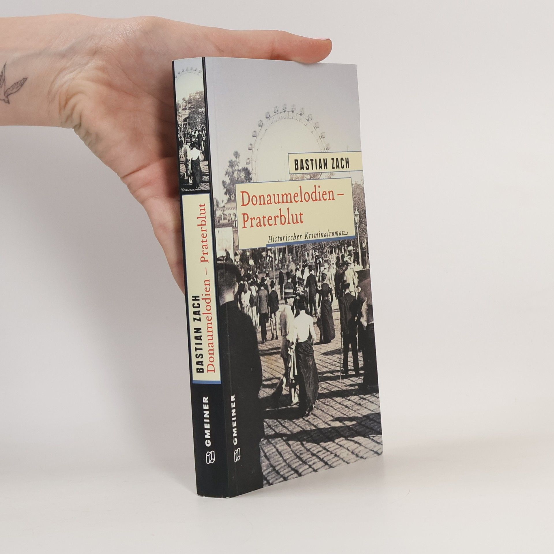 Bastian Zach Donaumelodien - Praterblut : historischer Krimininalroman