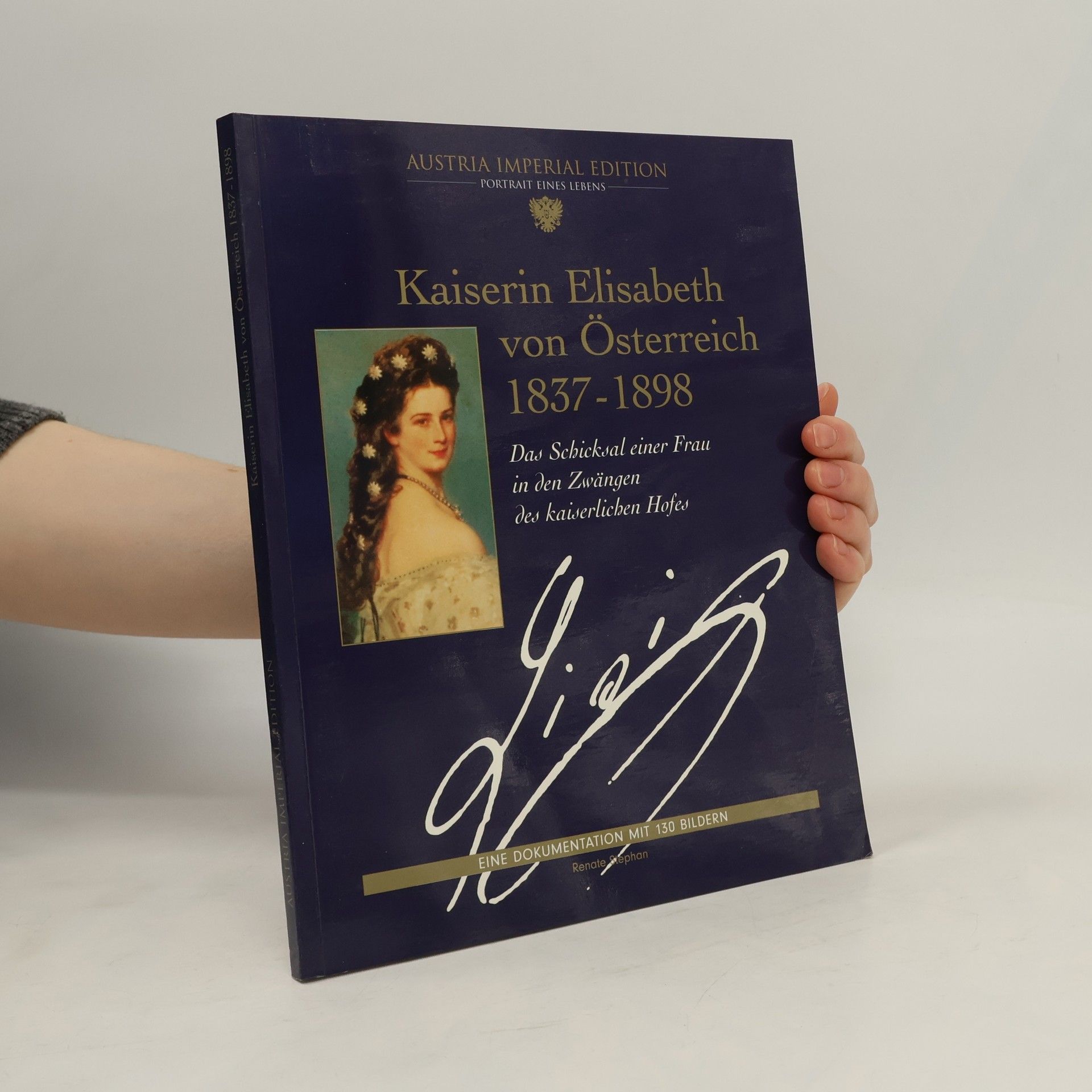 Renata Stephan Kaiserin Elisabeth von Österreich 1837-1898