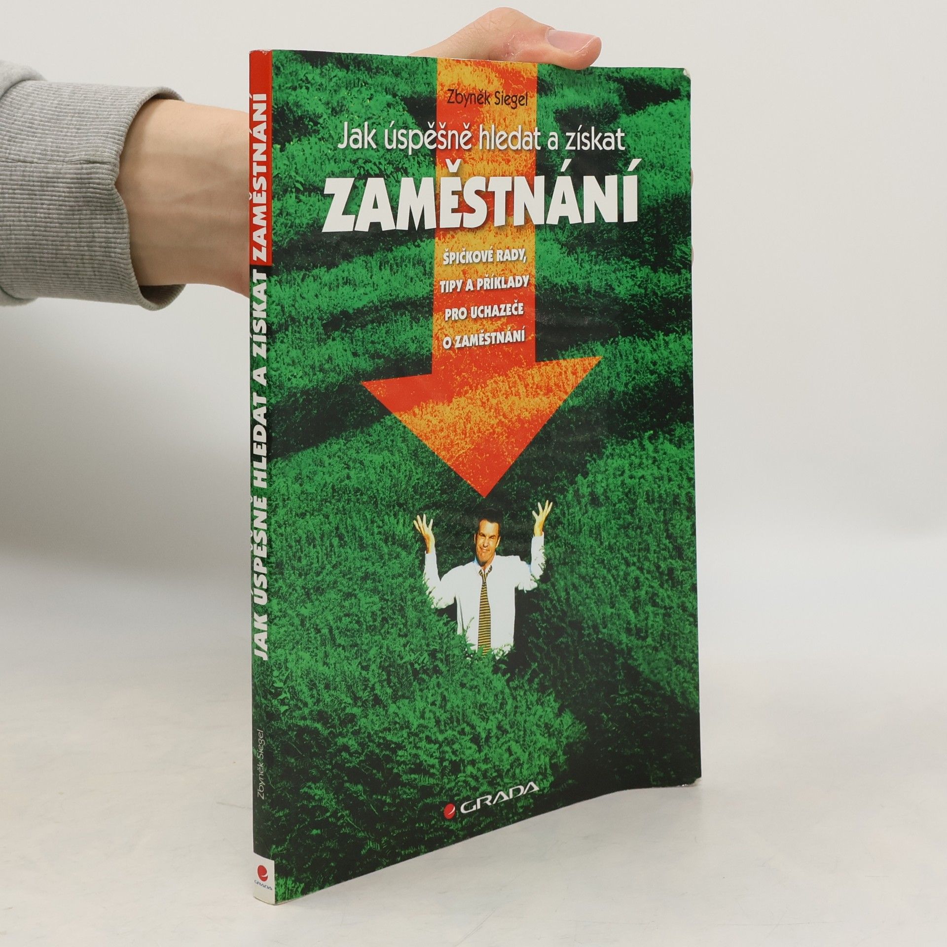 Zbyněk Siegel Jak úspěšně hledat a získat zaměstnání