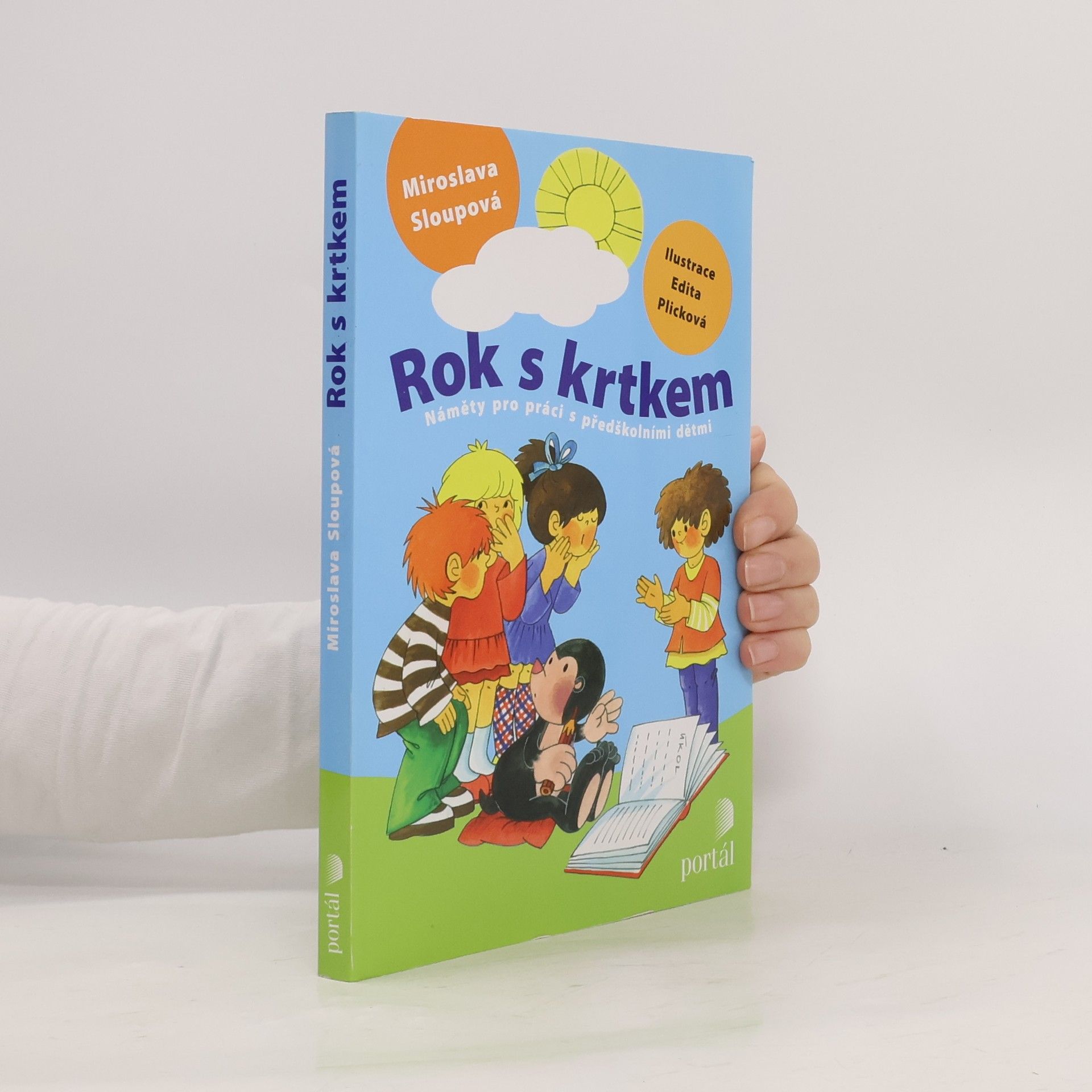 Miroslava Sloupová Rok s krtkem - Náměty pro práci s předškolními dětmi