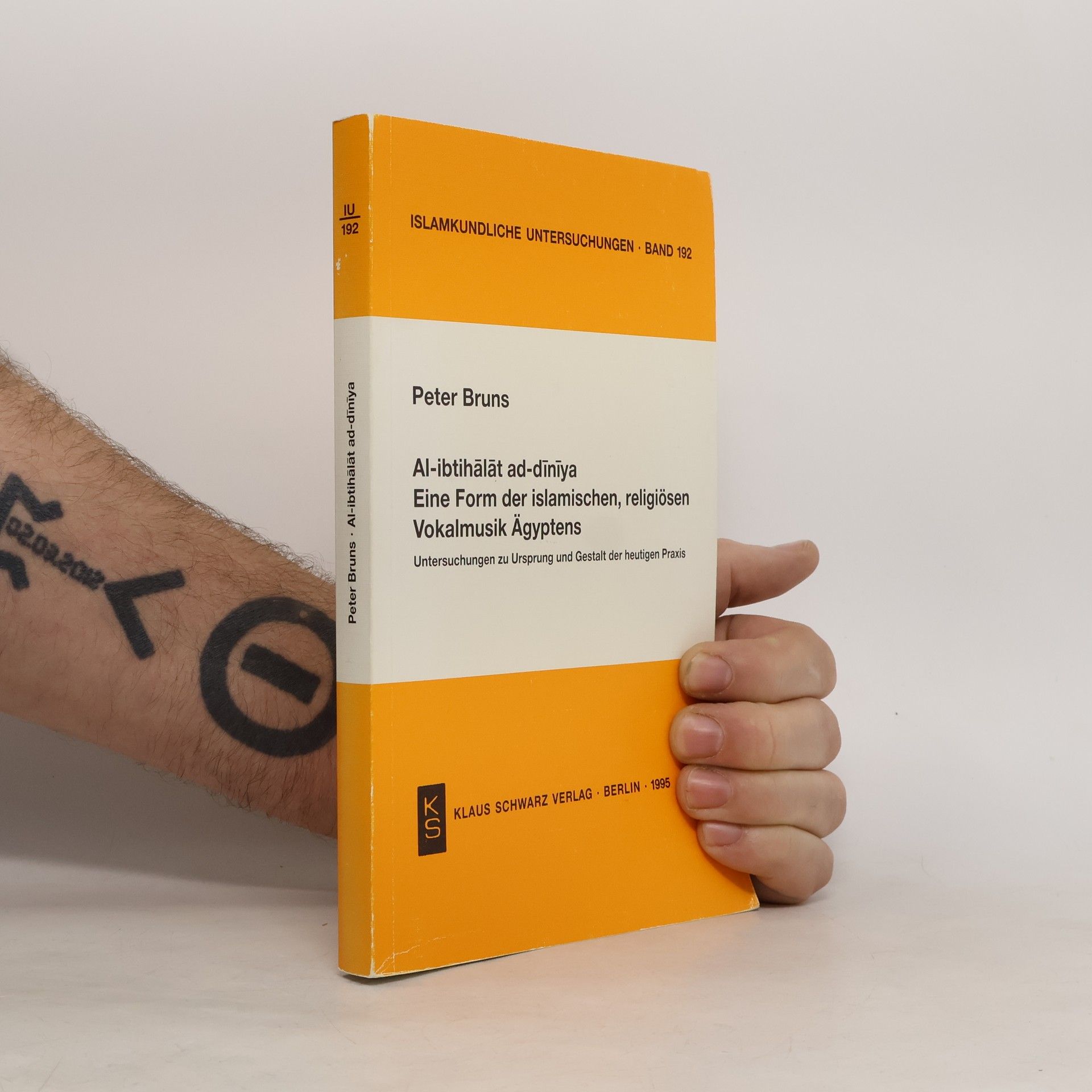 Peter Bruns Al-Ibtihalat Ad-Diniya. Eine Form der Islamischen, religiösen Vokalmusik Ägyptens