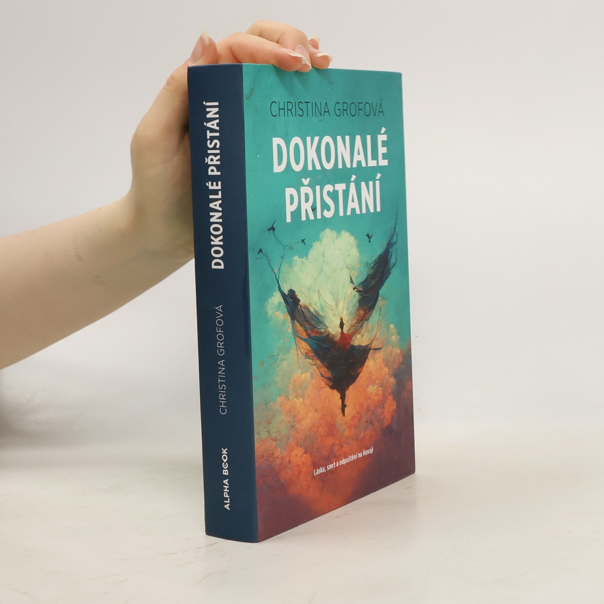 Stanislav Grof Dokonalé přistání : láska, smrt a odpuštění na Havaji