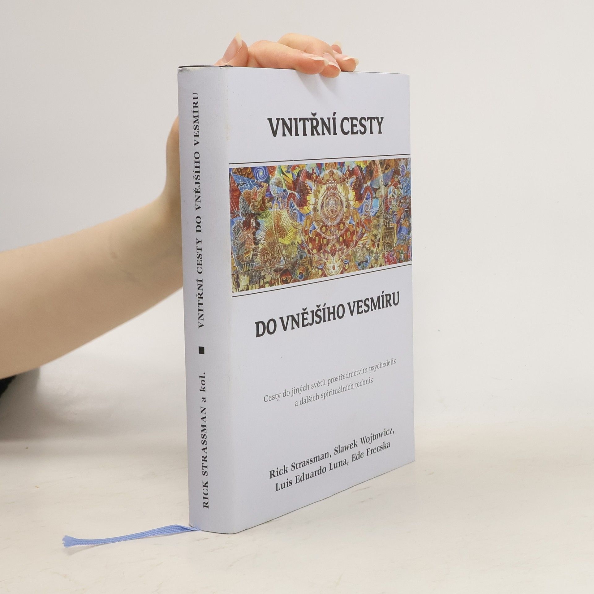 Rick Strassman Vnitřní cesty do vnějšího vesmíru