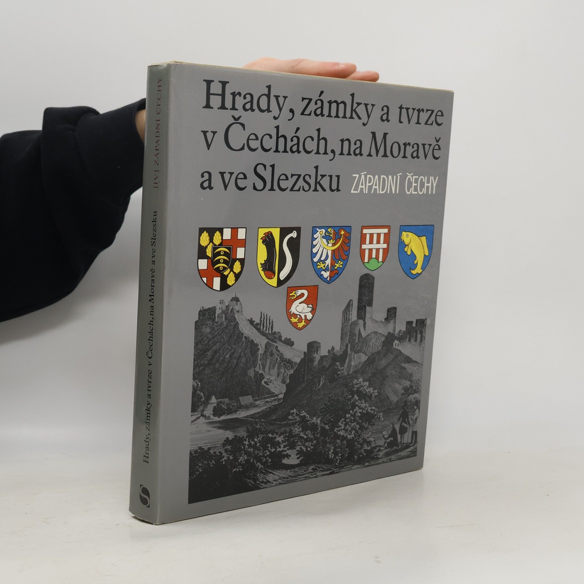 Miloslav Bělohlávek Hrady, zámky a tvrze v Čechách, na Moravě a ve Slezsku IV. Západní Čechy