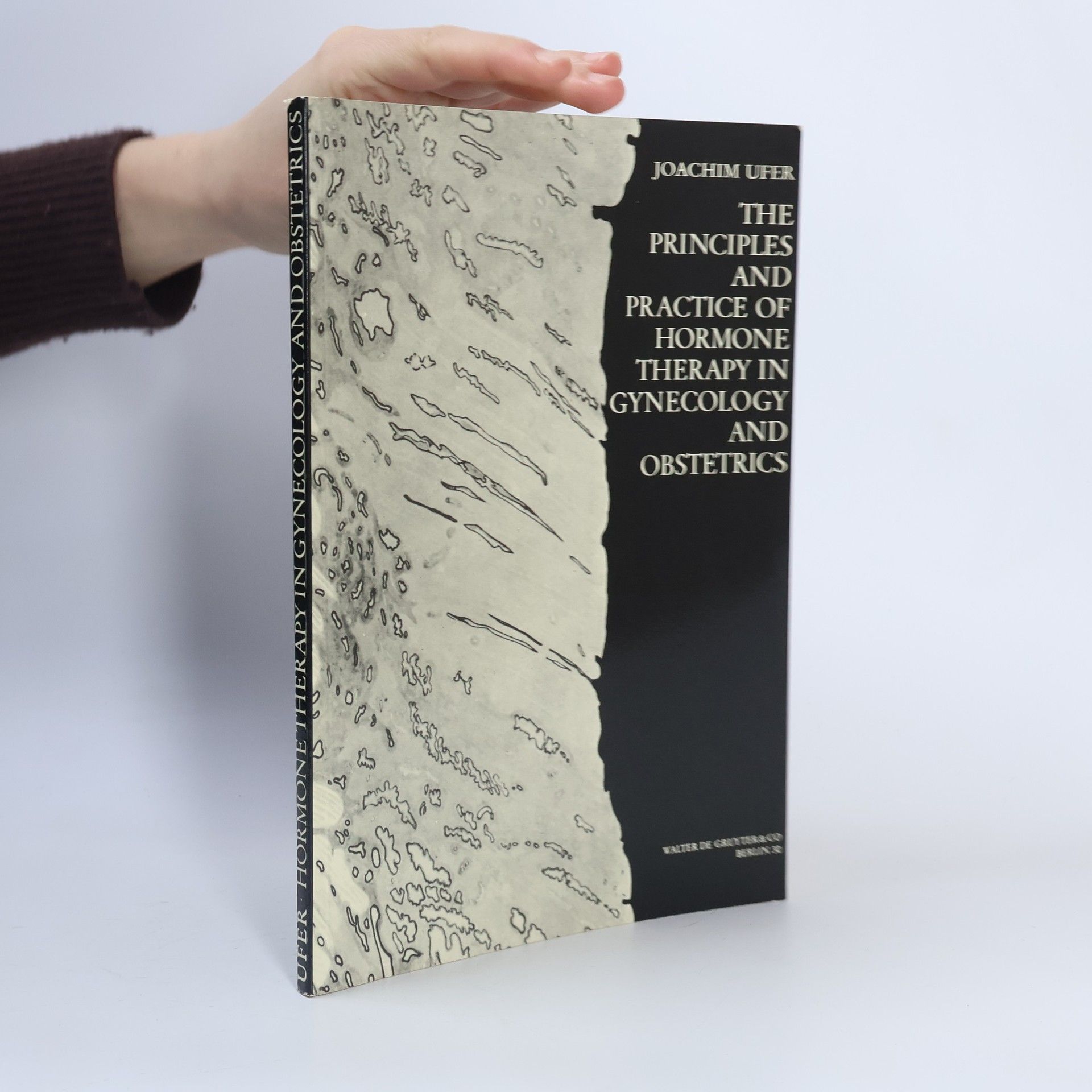 Joachim Ufer The Principles and Practice of Hormone Therapy in Gynaecology and Obstetrics