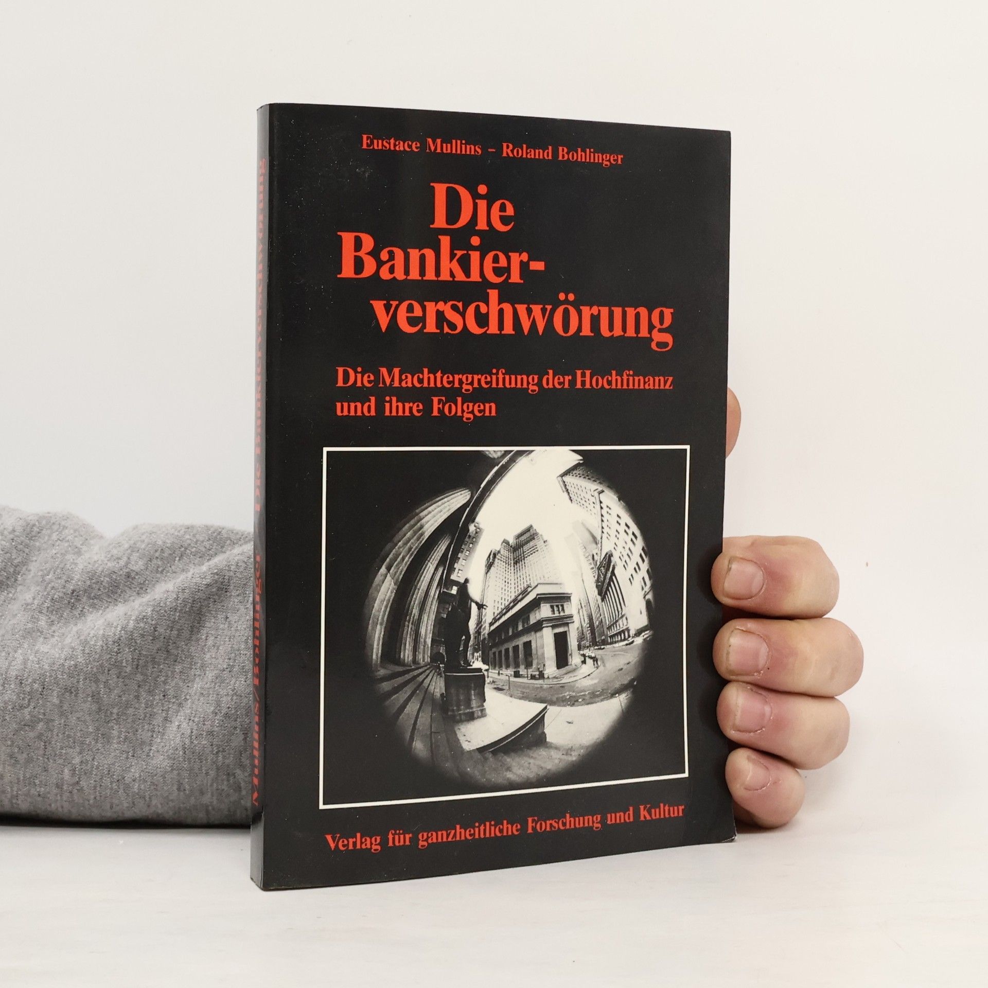 Eustace Mullins Die Bankierverschwörung