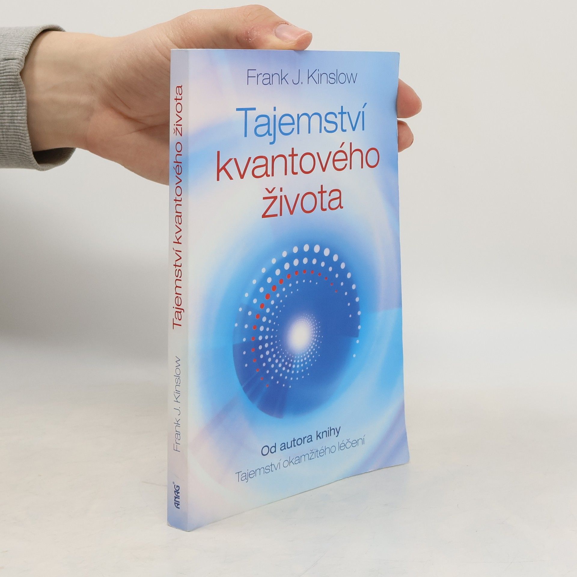 Frank J. Kinslow Tajemství kvantového života