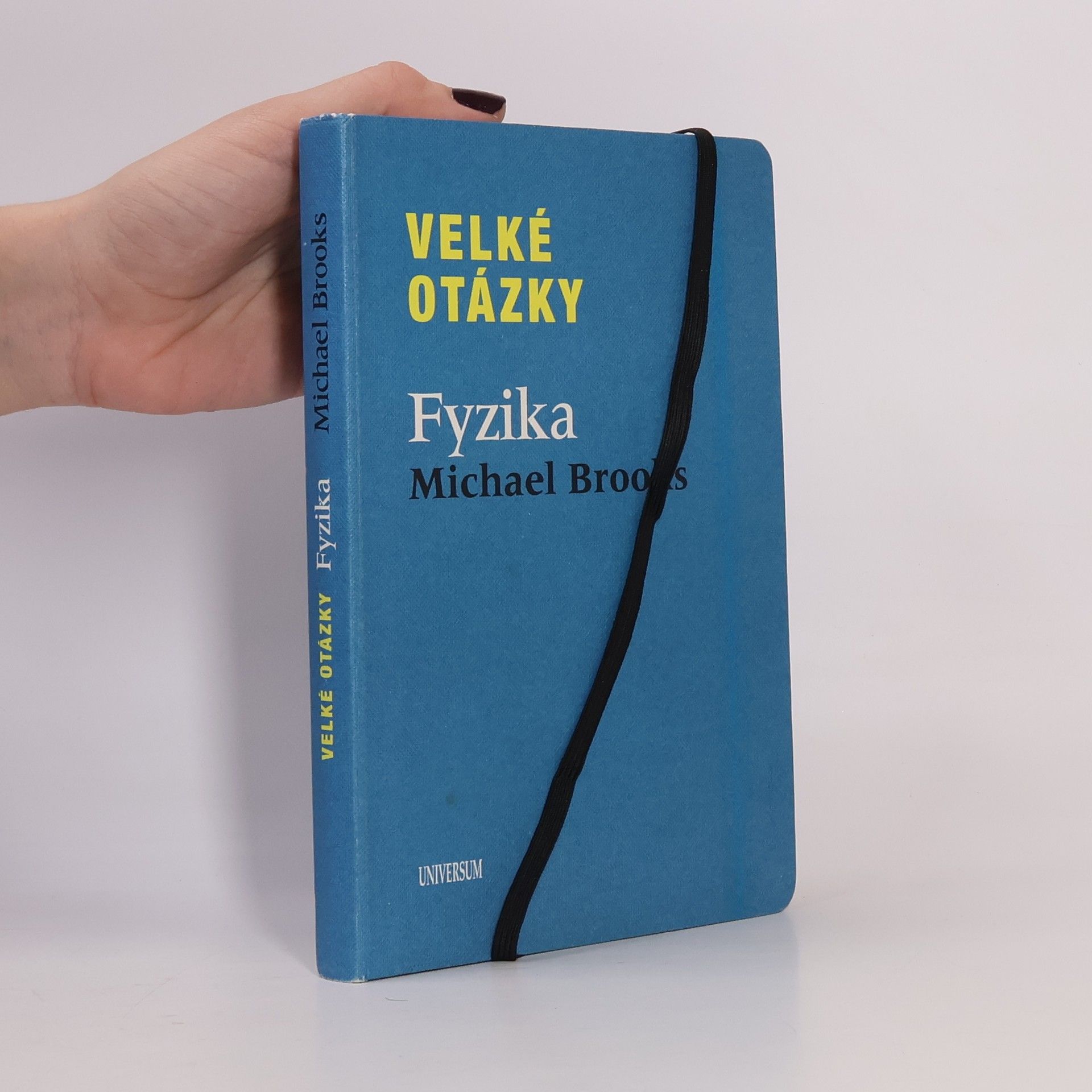 Michael Brooks Velké otázky. Fyzika