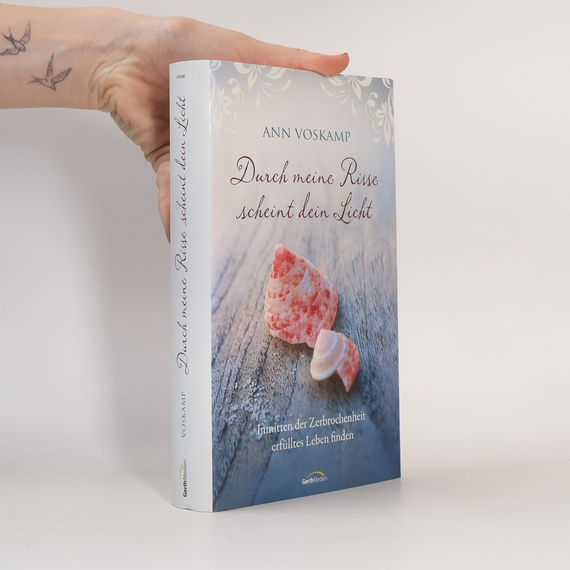Ann Voskamp Durch meine Risse scheint dein Licht. Inmitten der Zerbrochenheit erfülltes Leben finden.