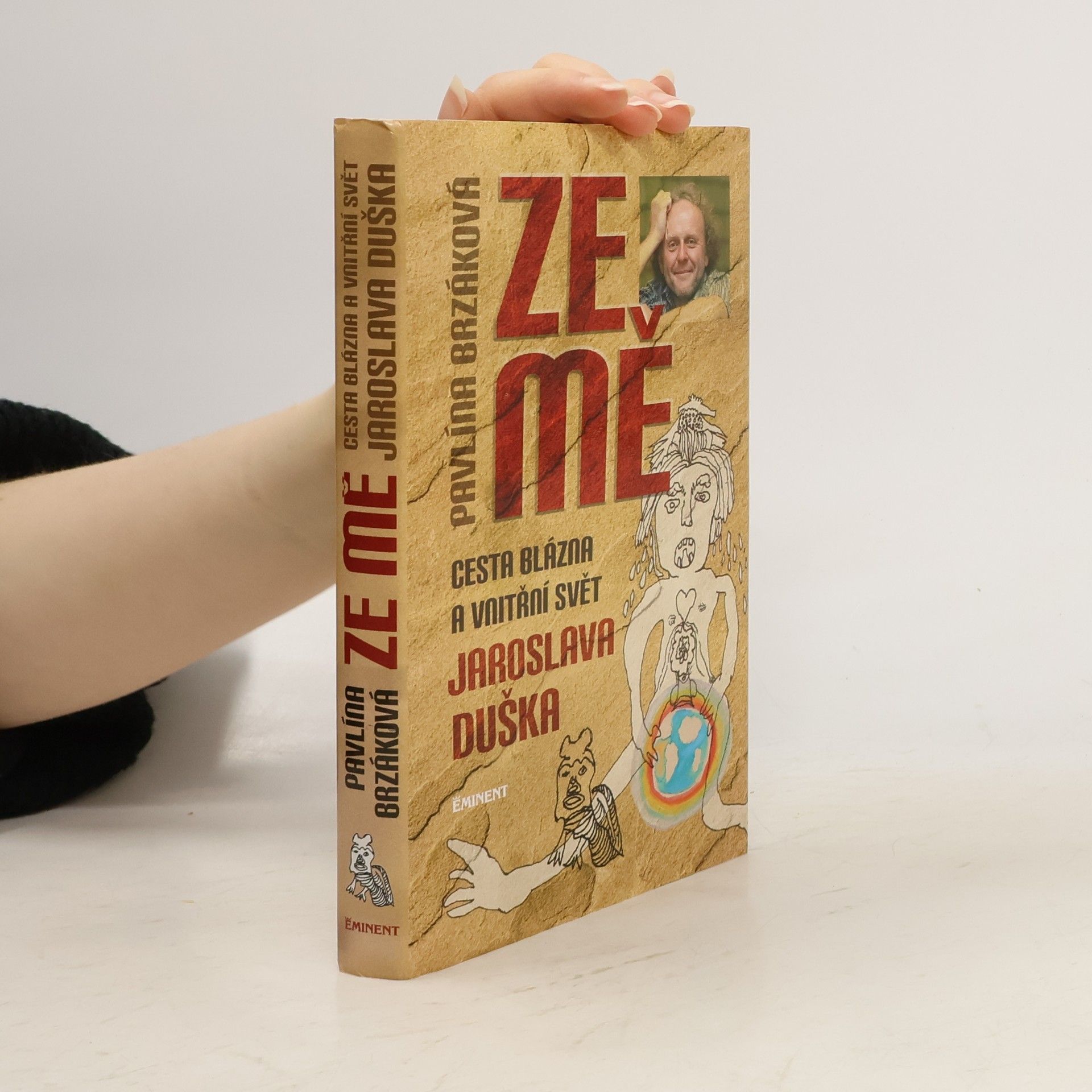 Jaroslav Dušek Ze mě. Cesta Blázna a vnitřní svět Jaroslava Duška