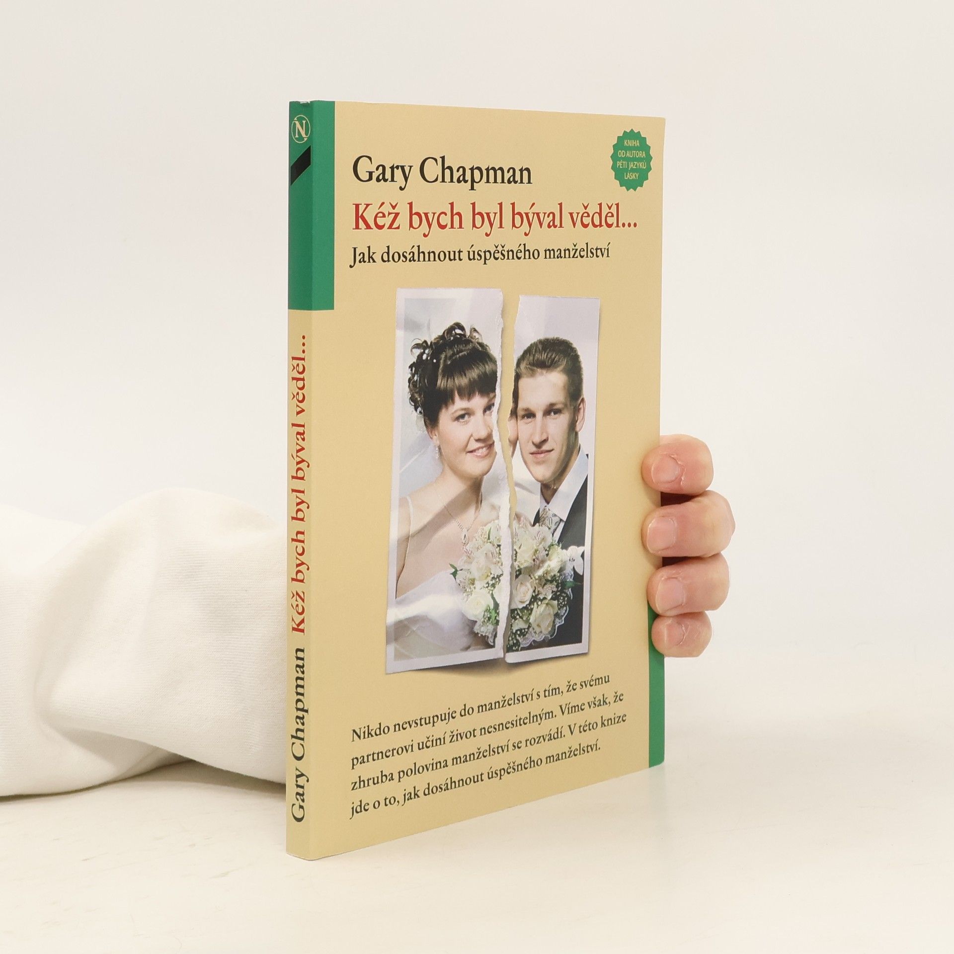 Gary Chapman Kéž bych byl býval věděl ....