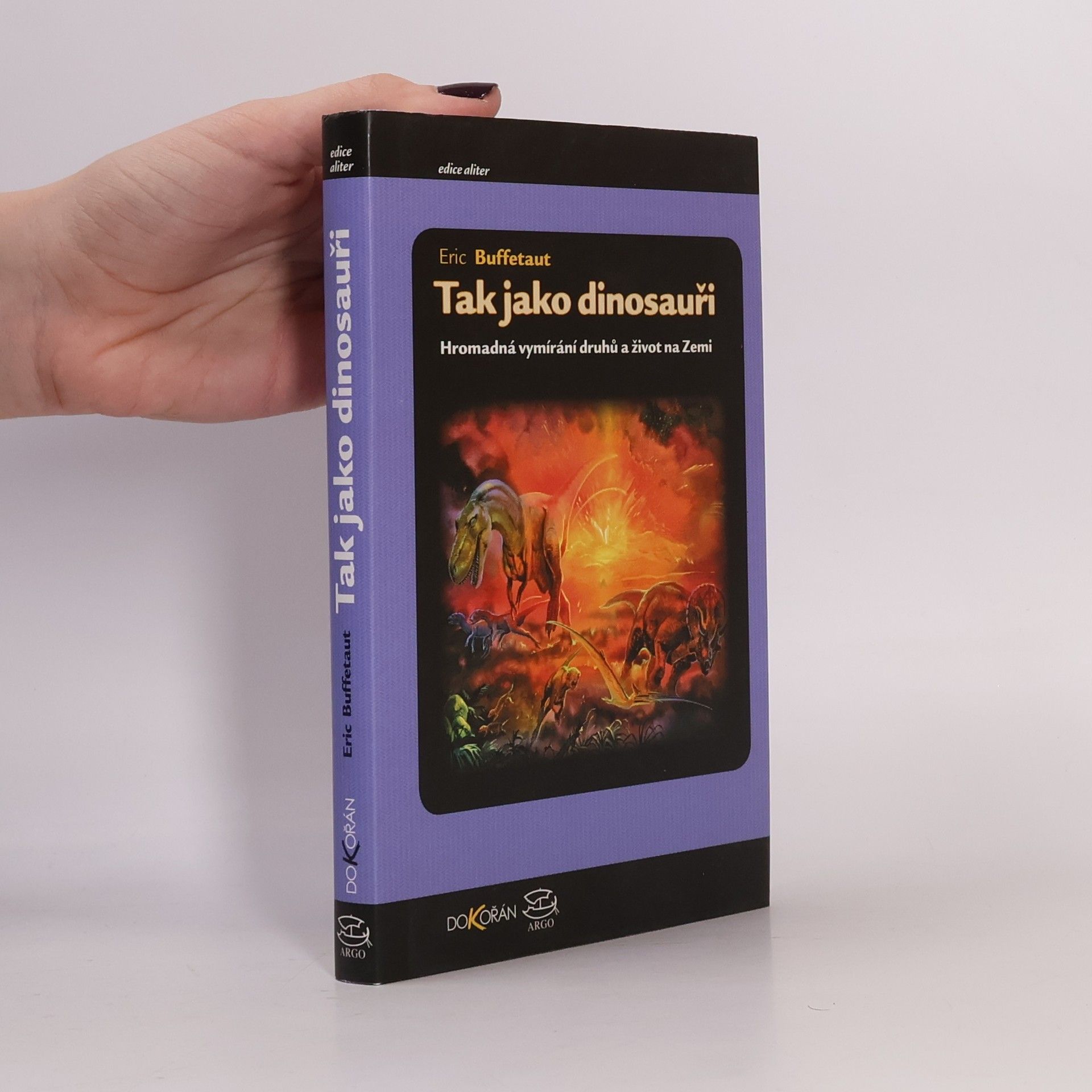 Tak jako dinosauři. Hromadná vymírání druhů a život na Zemi